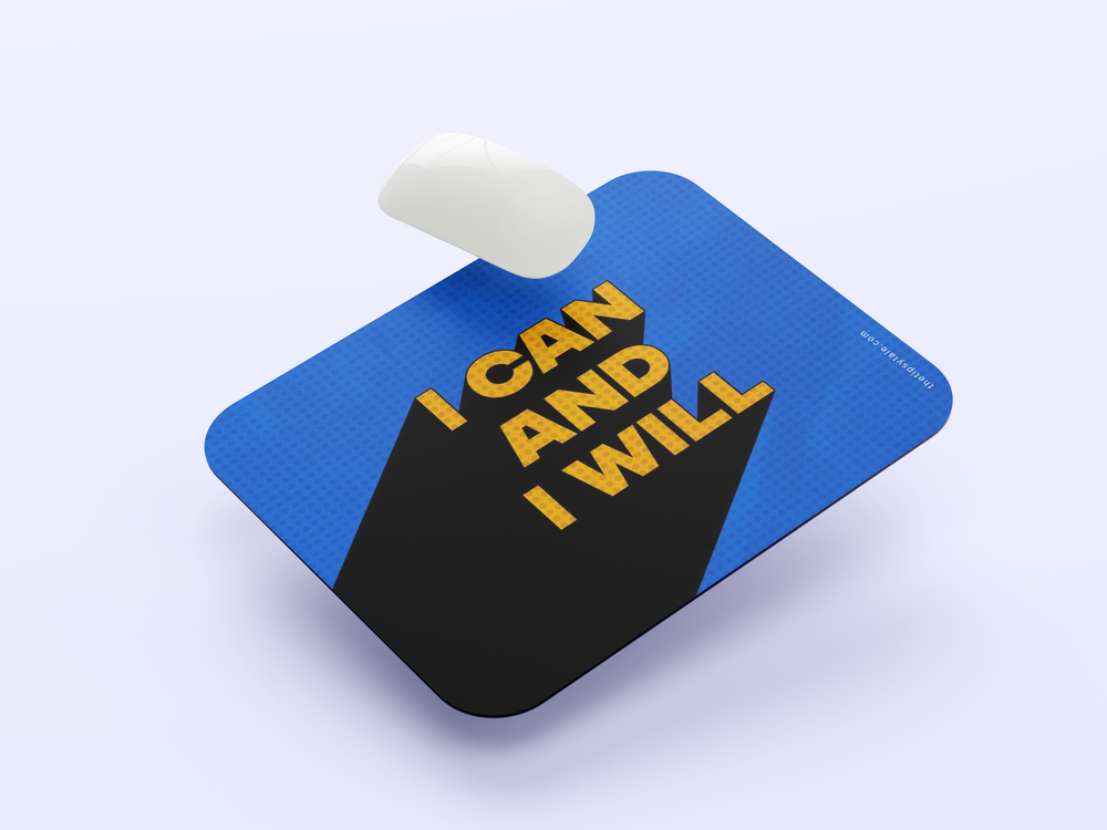 "I CAN AND I WILL" Mousepad Enhance Your Workspace with Style