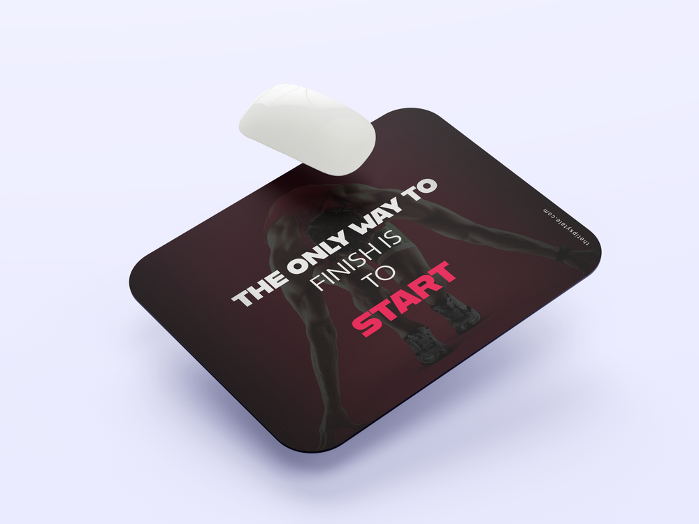"ONLY WAY TO FINISH IS START" Mousepad Enhance Your Workspace with Style