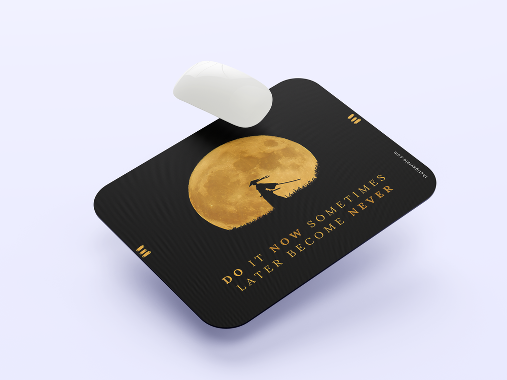 "DO IT NOW SOMETIMES LATER BECOME NEVER" Mousepad Enhance Your Workspace with Style