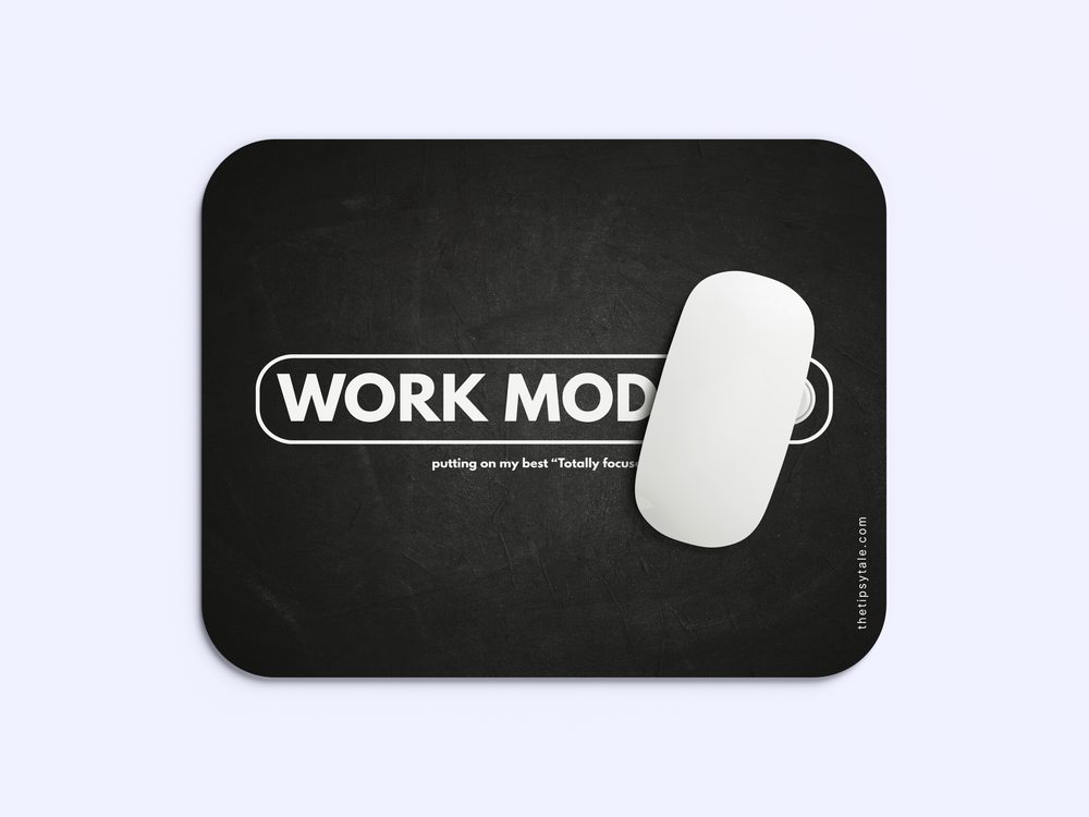 "WORK MODE ON" Mousepad Enhance Your Workspace with Style