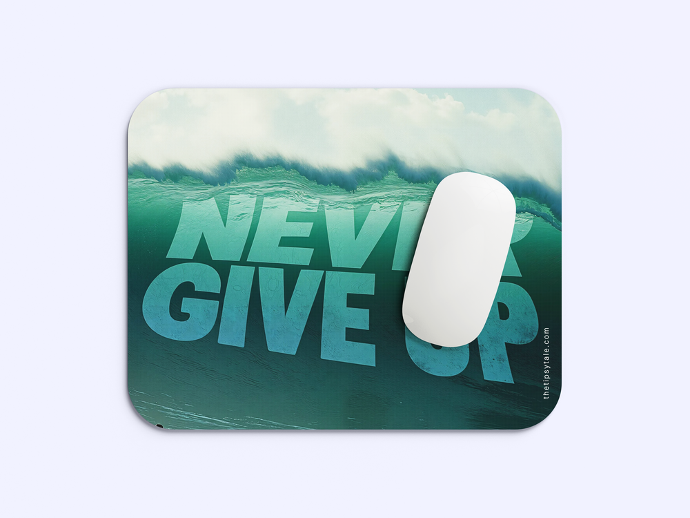 "NEVER GIVE UP - SEA EDITION" Mousepad Enhance Your Workspace with Style