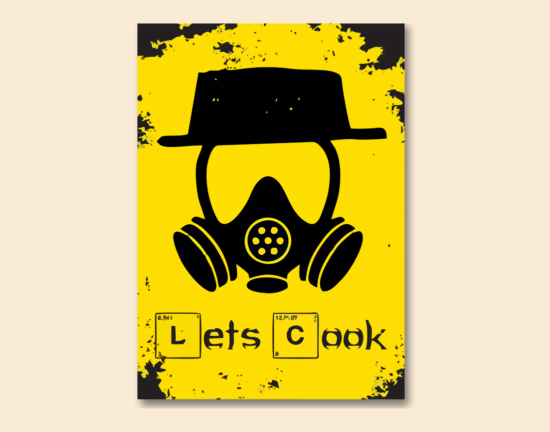 "LET'S COOK BREAKING BAD" -Shiny & Sturdy Metallic Poster Art That Pops & Sticks