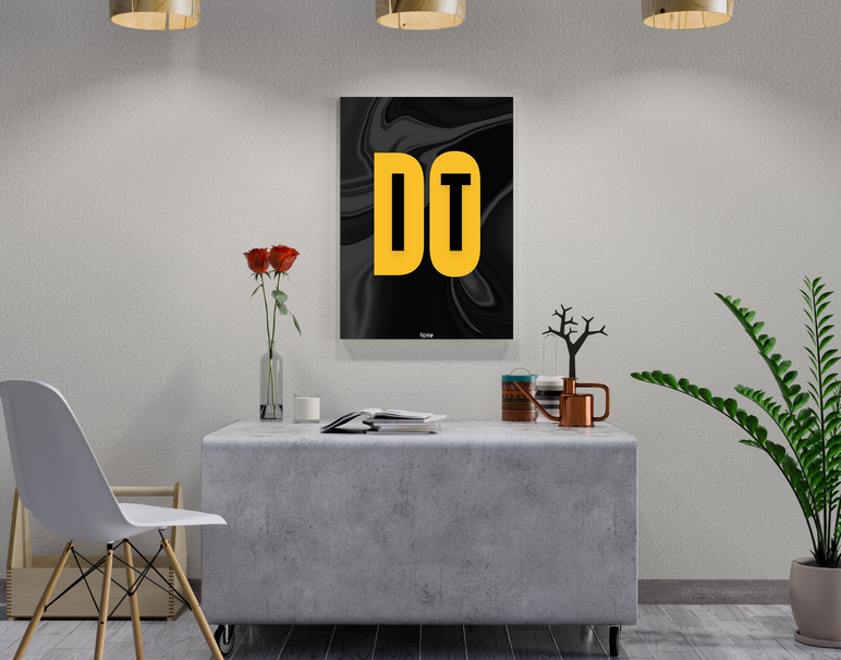 "DO IT NOW" -Shiny & Sturdy Metallic Poster Art That Pops & Sticks