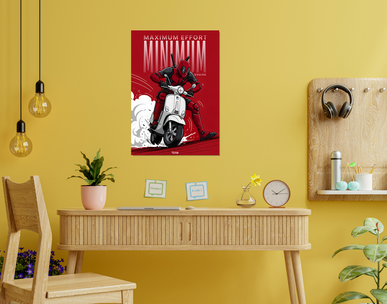 "MAXIMUM EFFORT - DEADPOOL" -Shiny & Sturdy Metallic Poster Art That Pops & Sticks