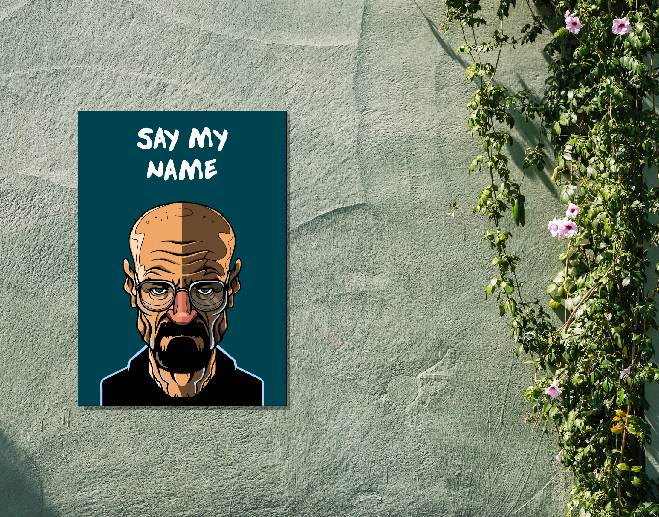 "SAY MY NAME- WALTER WHITE - BREAKING BAD"- Shiny & Sturdy Metallic Poster Art That Pops & Sticks (Literally!)