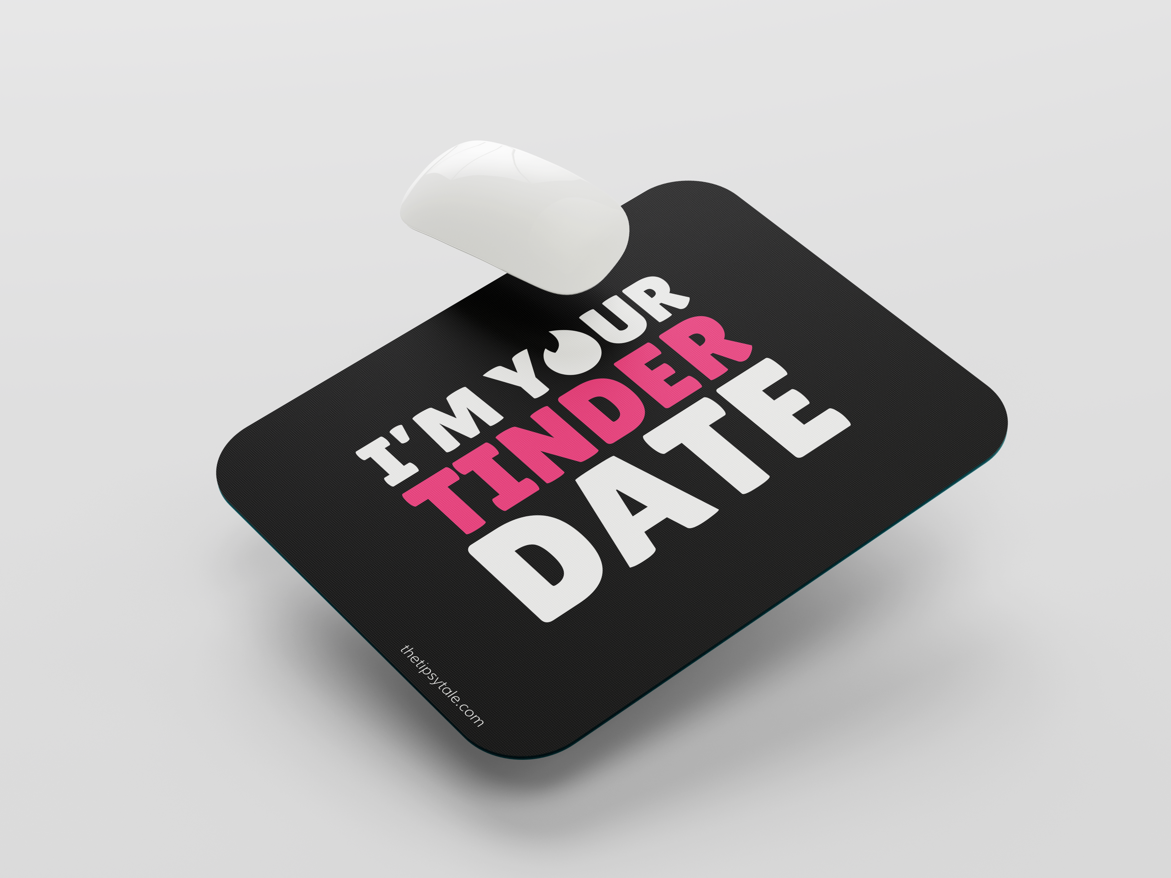 "I'M YOUR TINDER DATE" Mousepad: Valentine Special Edition