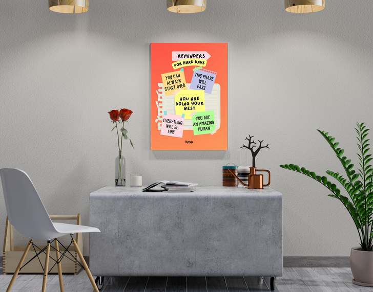 "REMINDERS FOR HARD DAYS" -Shiny & Sturdy Metallic Poster Art That Pops & Sticks