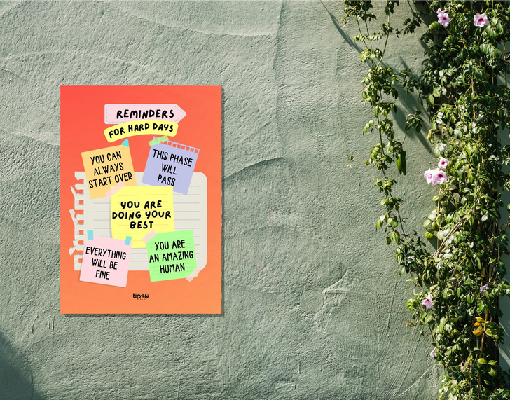 "REMINDERS FOR HARD DAYS" -Shiny & Sturdy Metallic Poster Art That Pops & Sticks