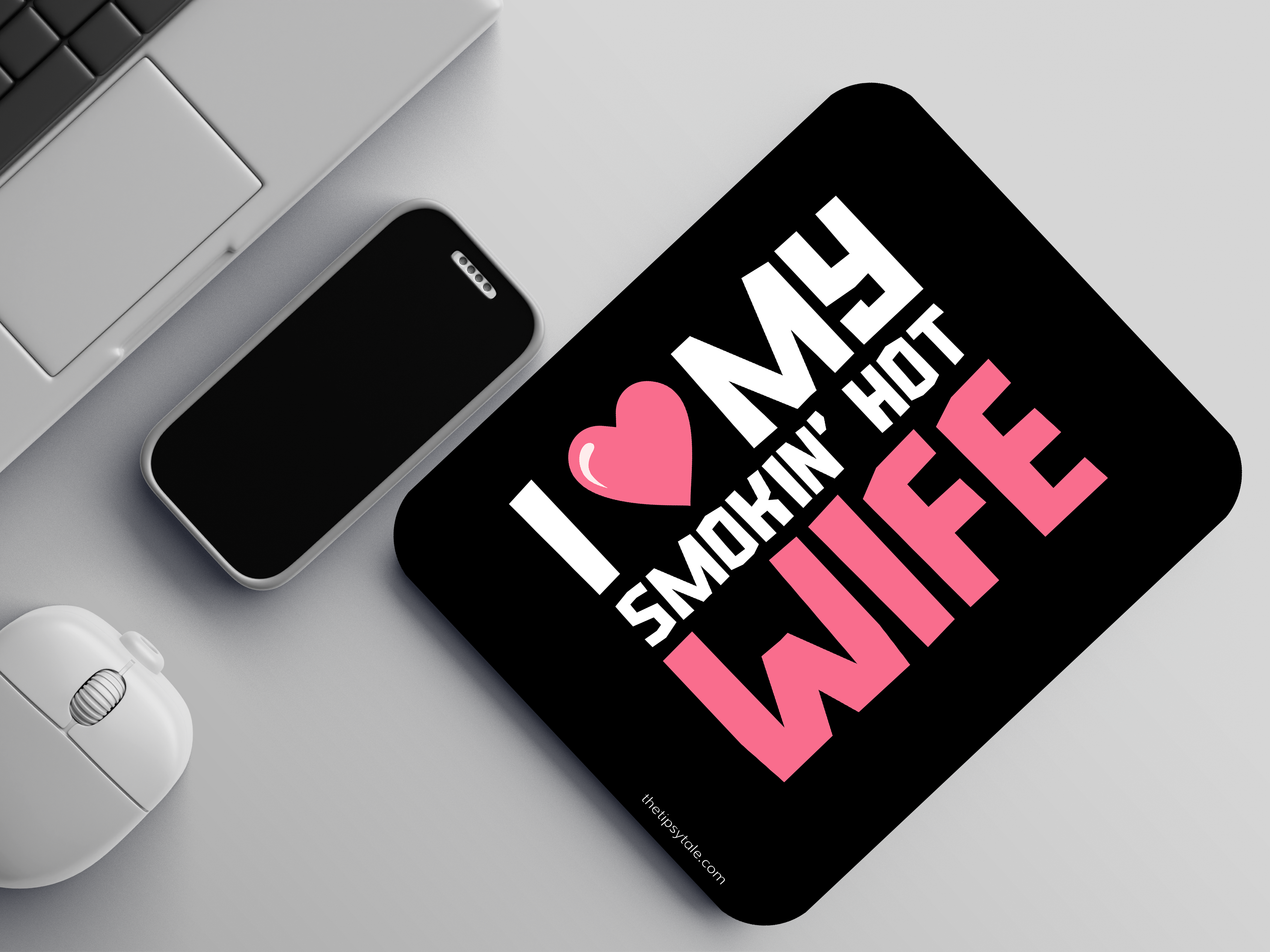 "I LOVE MY SMOKIN' HOT WIFE-WOMEN'S EDITION" Mousepad Enhance Your Workspace with Style
