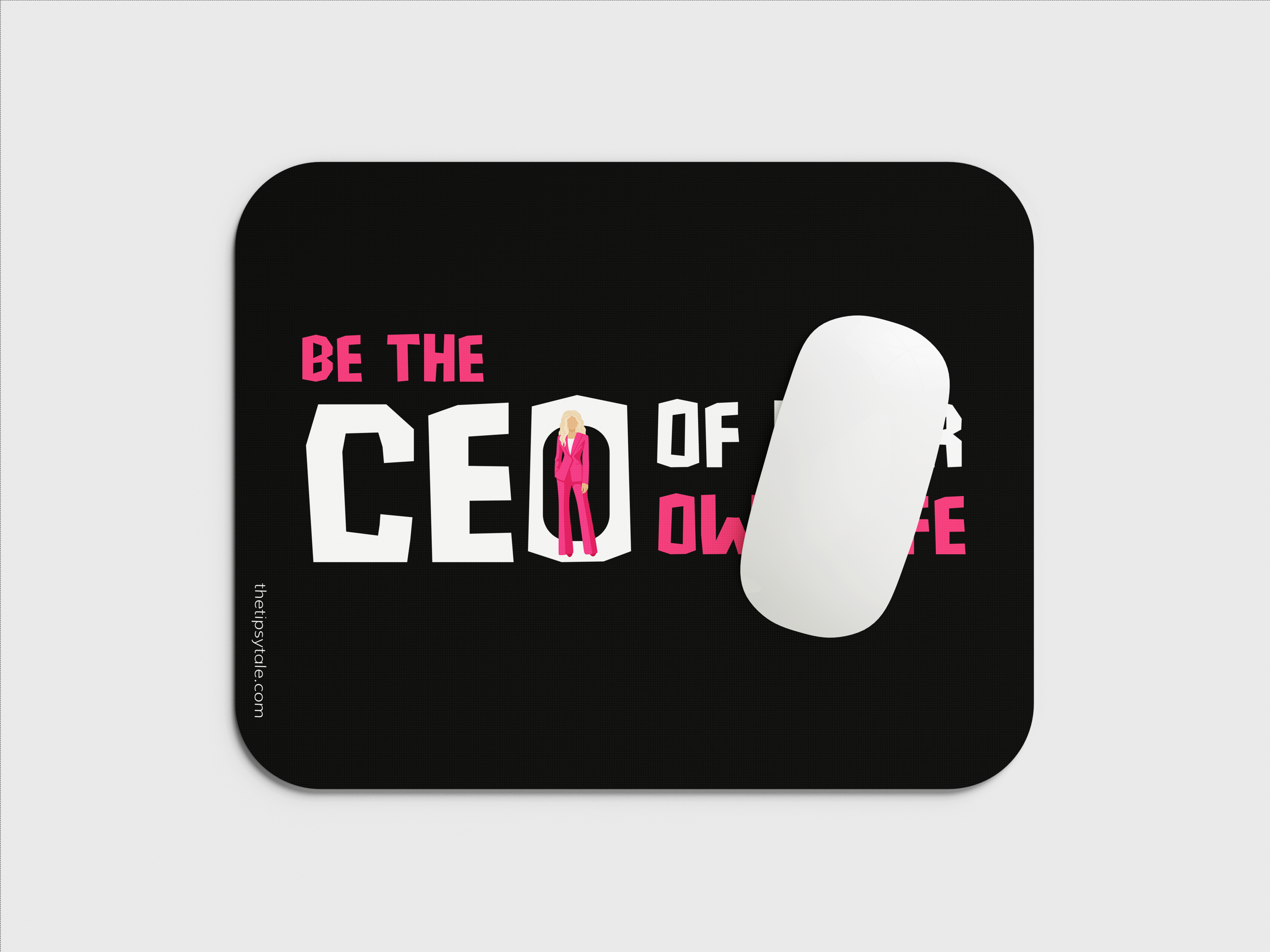 "BE THE CEO OF YOUR OWN LIFE TEXT VARIATION-WOMEN'S EDITION" Mousepad Enhance Your Workspace with Style