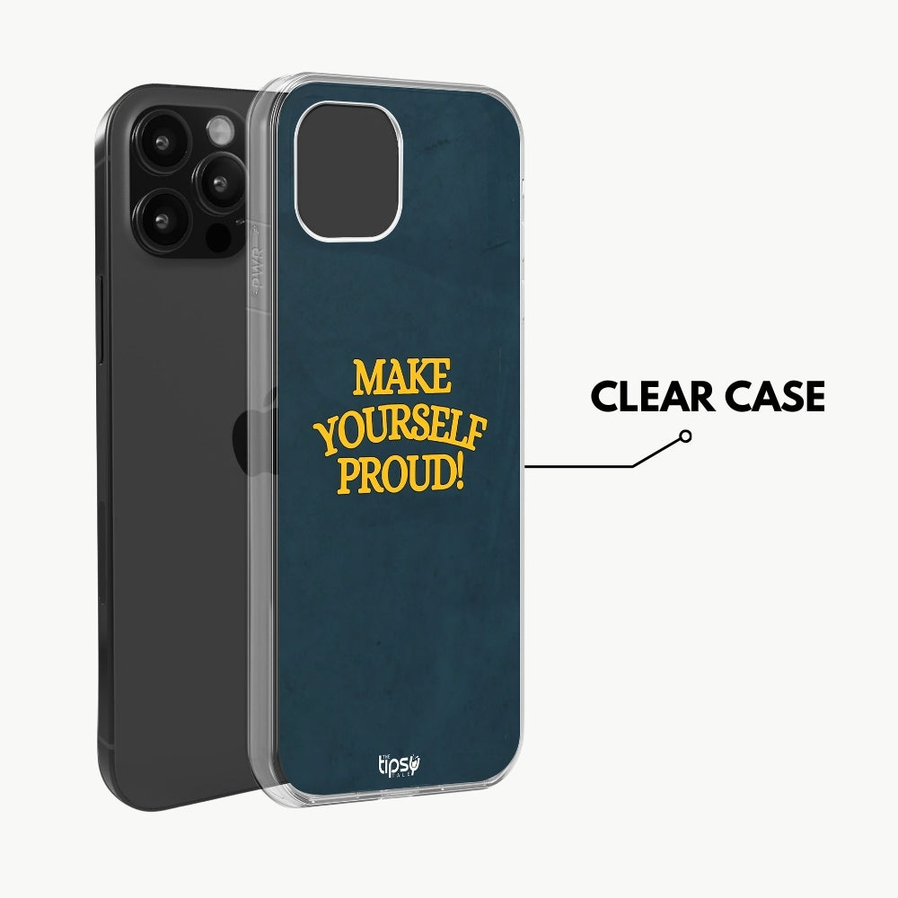 "Make Yourself Proud" -Mobile Covers Shock Resistant, Slim & Stylish Cases