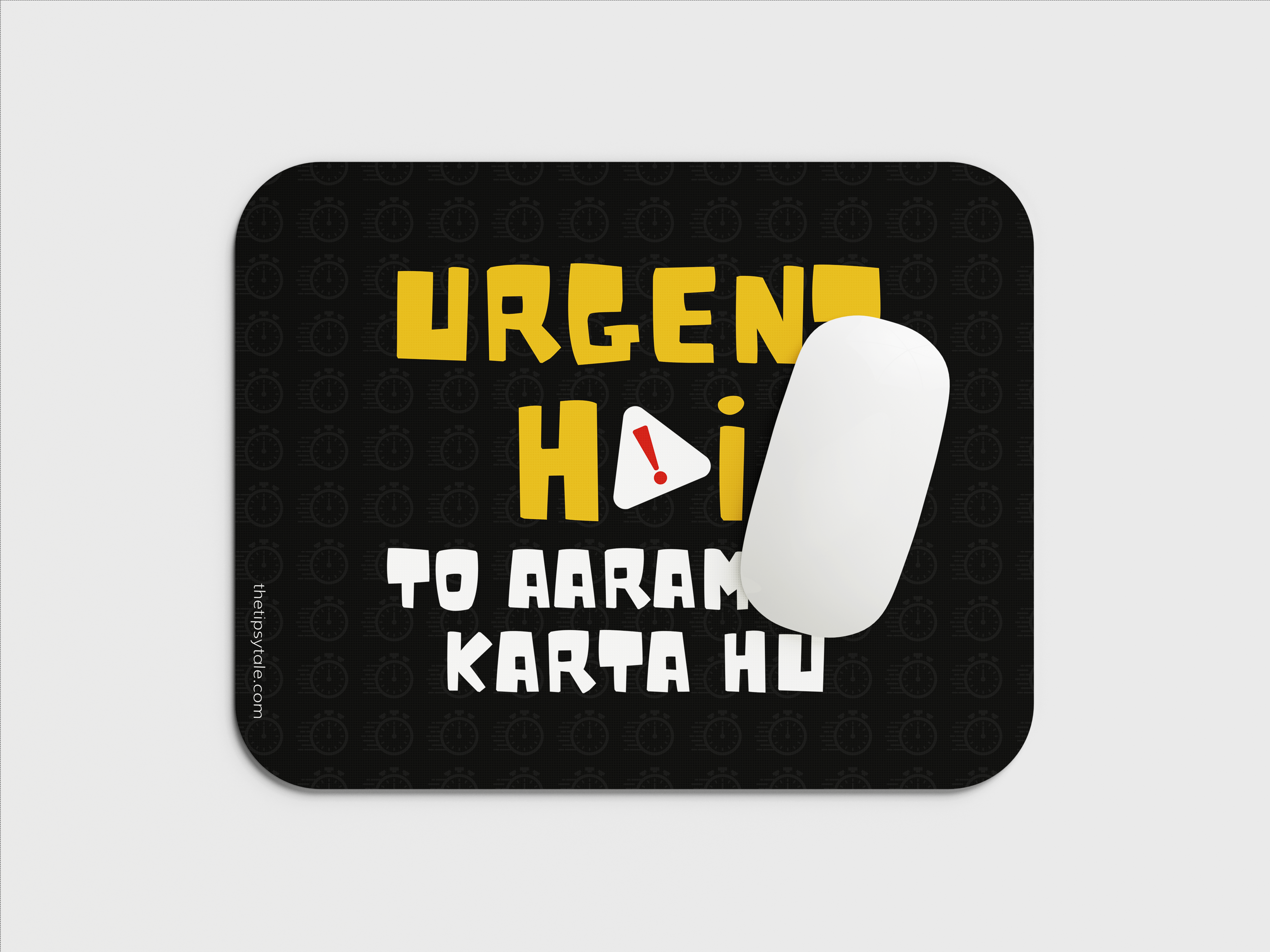 "Urgent Hai! To Aaram se karta hu " Mousepad Enhance Your Workspace with Style