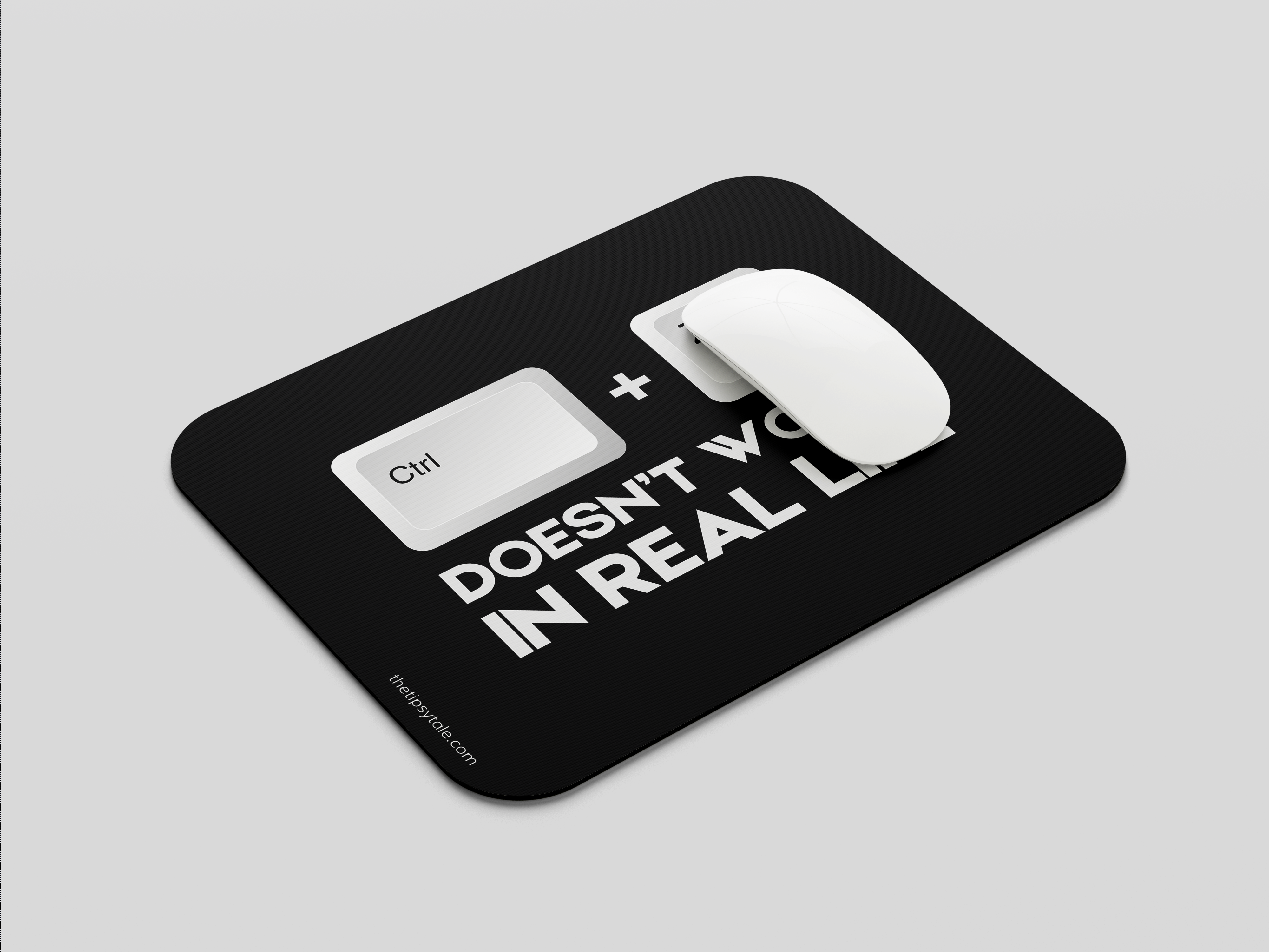 "Control+Z= Doesn't Work In Real Life" Mousepad Enhance Your Workspace with Style