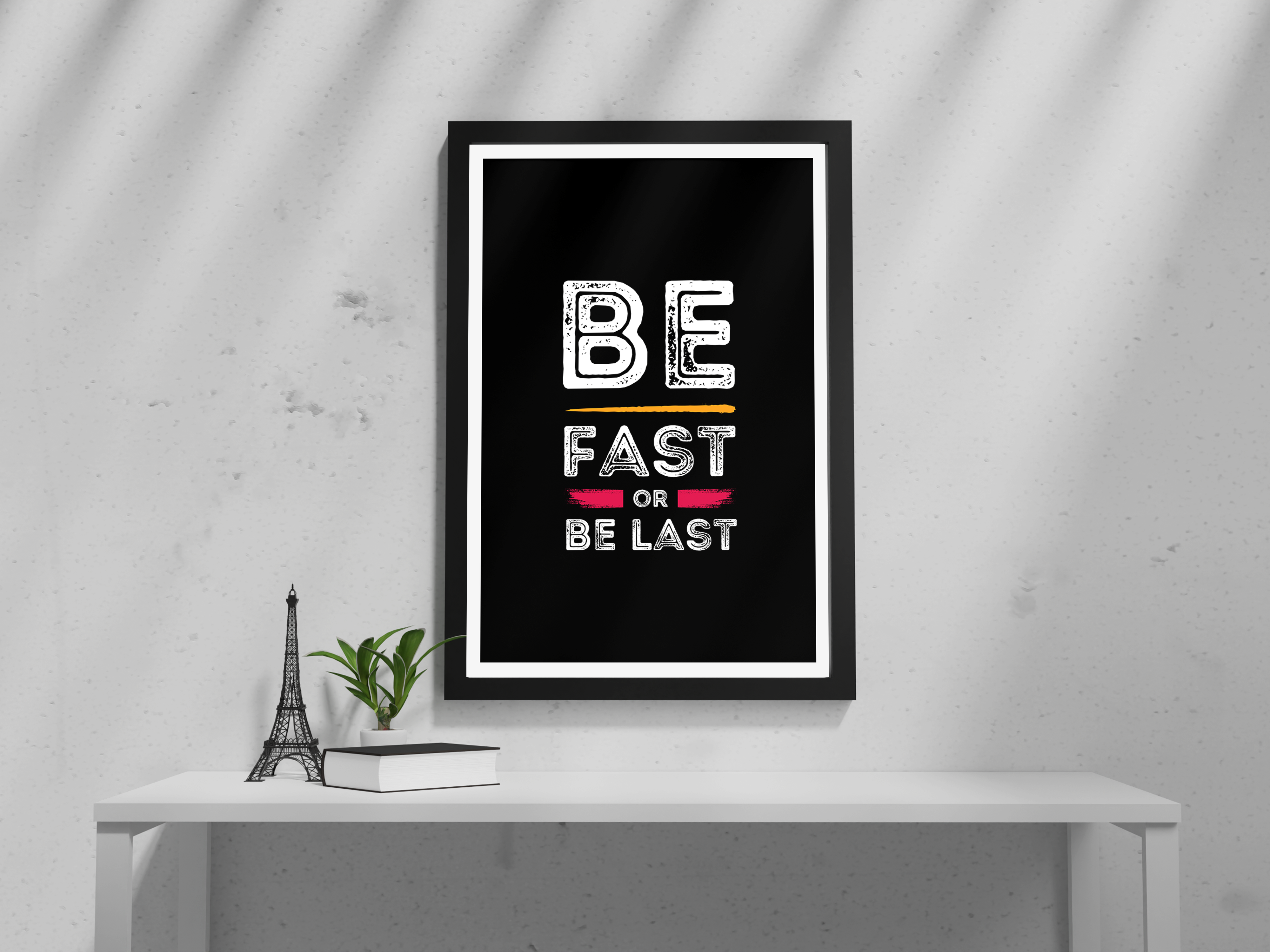 "BE FAST: LIFE MOTIVATIONAL" Poster: Add a Touch of Personality to Your Space