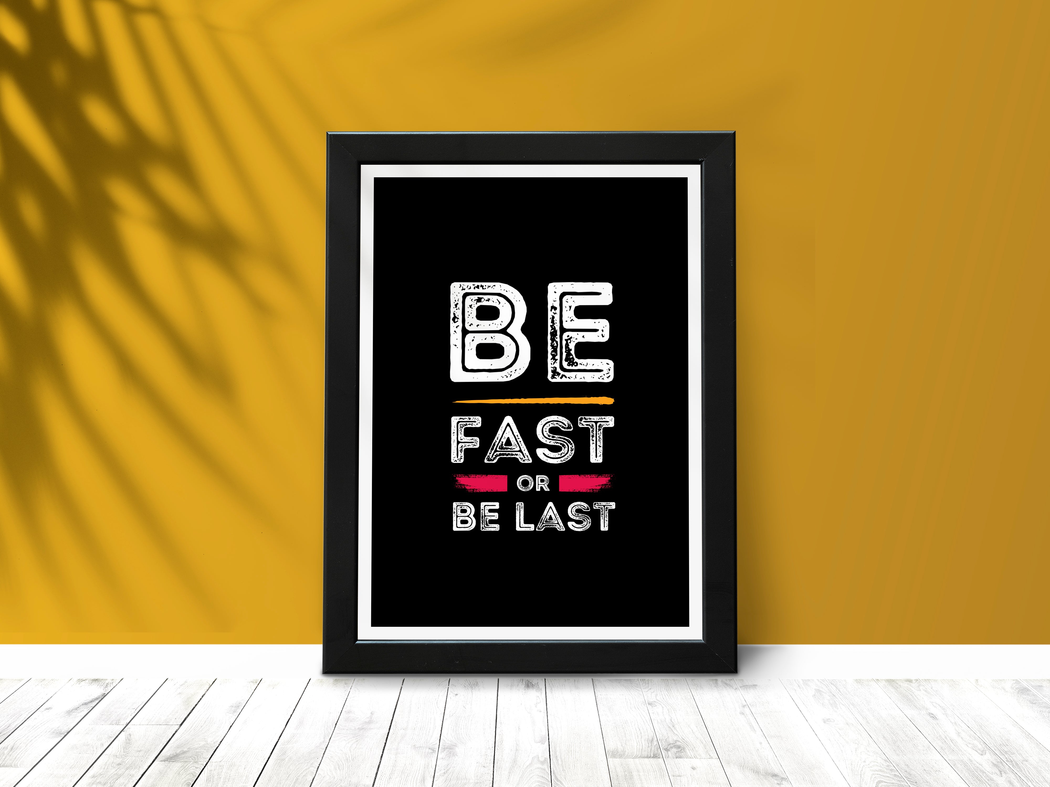 "BE FAST: LIFE MOTIVATIONAL" Poster: Add a Touch of Personality to Your Space