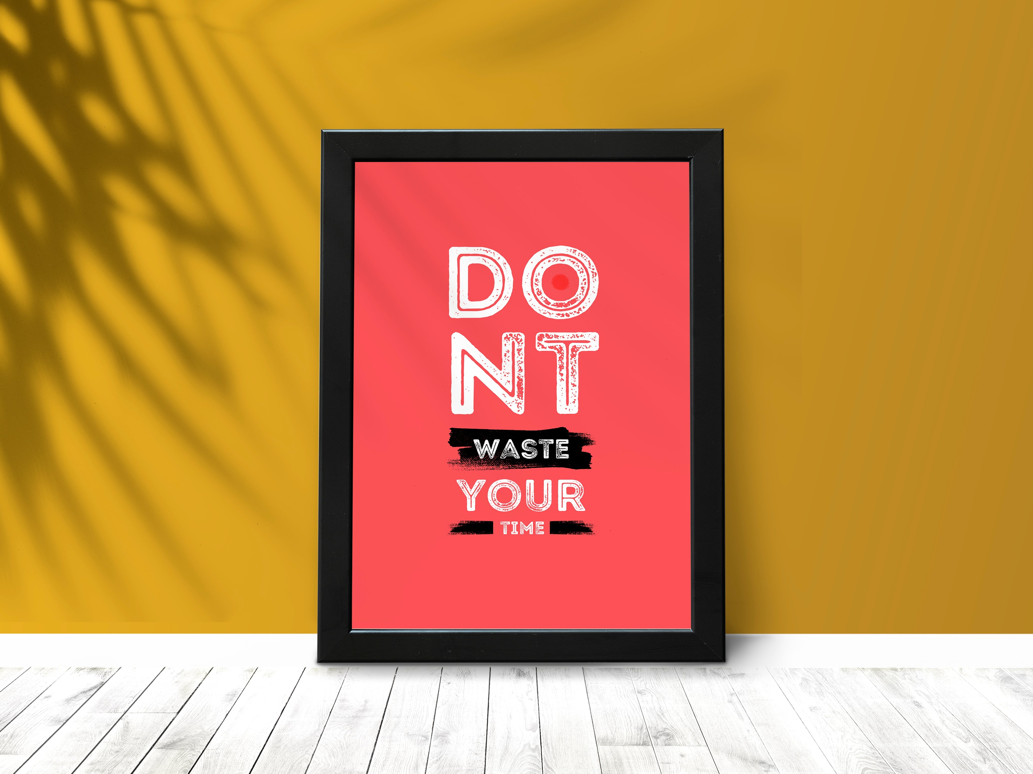 "DONT WASTE YOUR TIME: STAY FOCUSED" Poster: Add a Touch of Personality to Your Space
