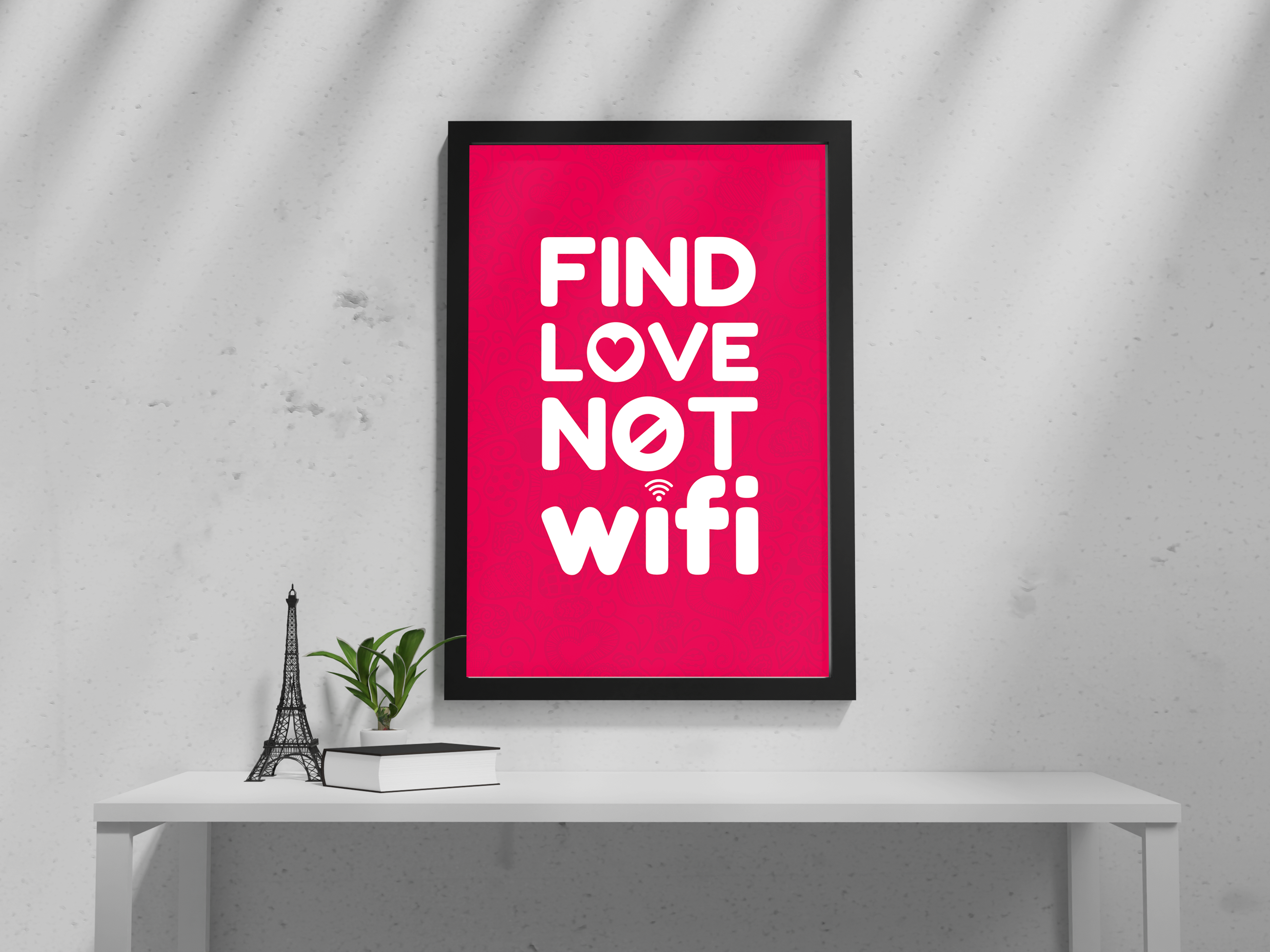 "FIND LOVE NOT WIFI SIGNAL"– Hilarious Poster for Love & Laughter