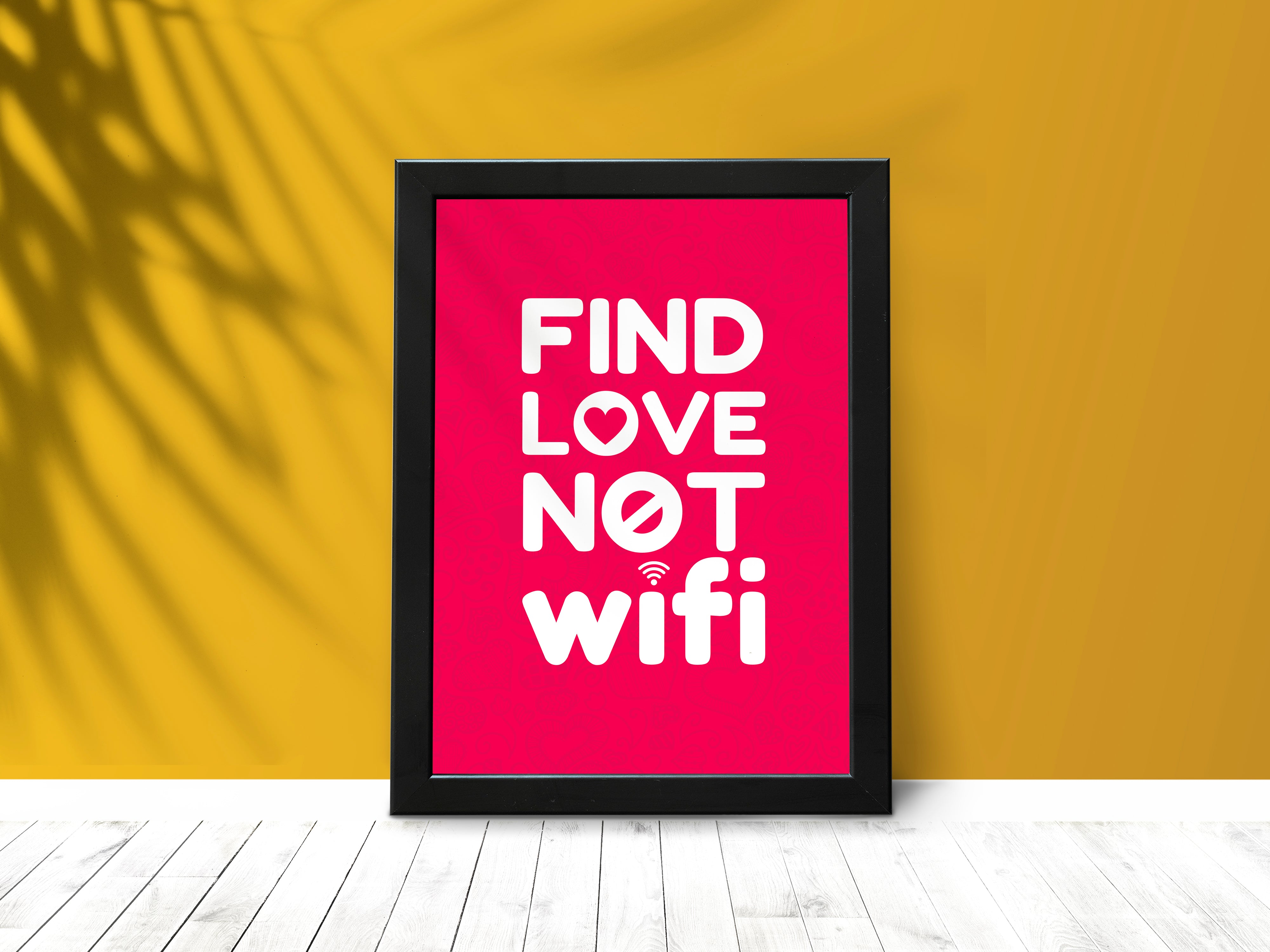 "FIND LOVE NOT WIFI SIGNAL"– Hilarious Poster for Love & Laughter