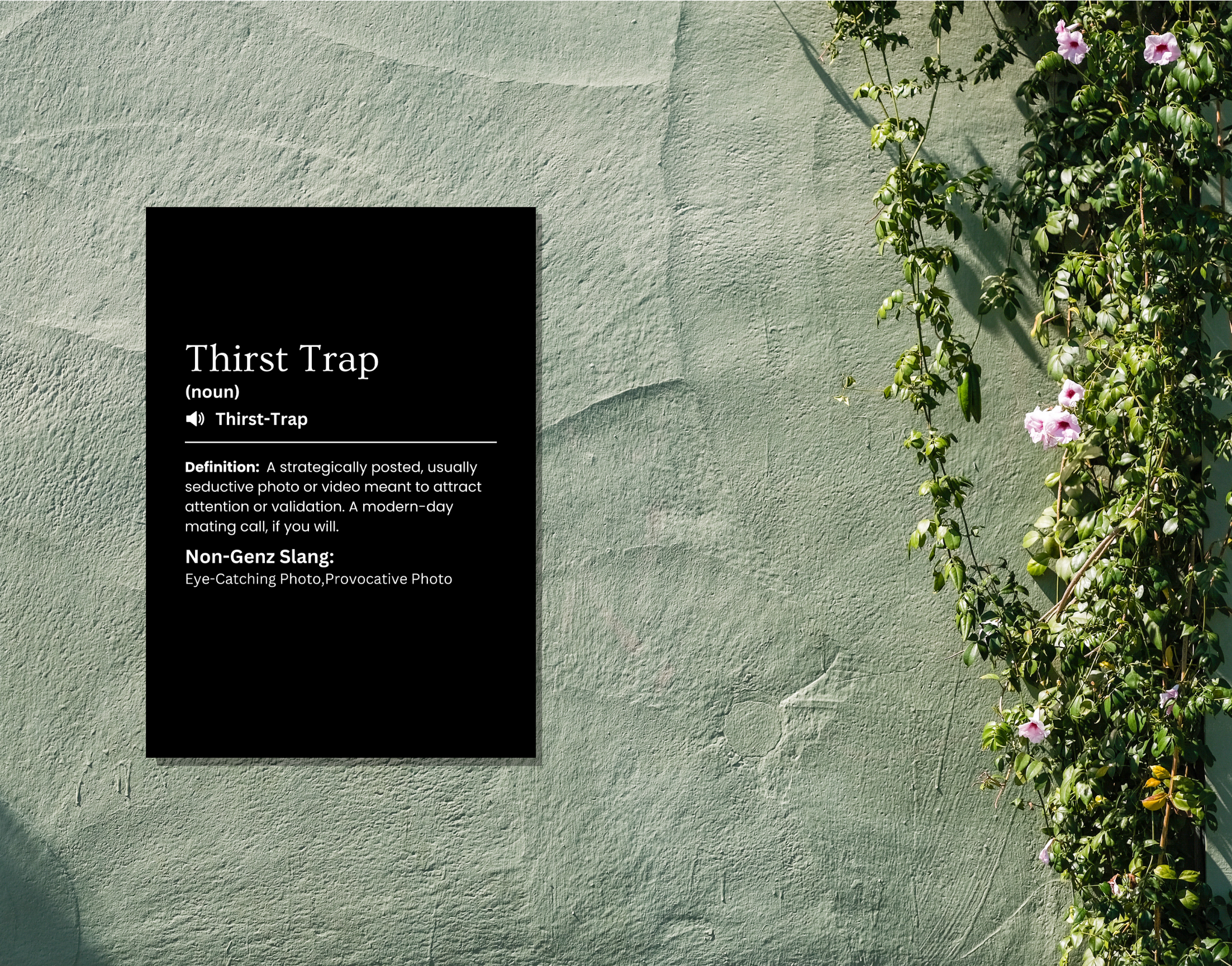 "THIRST TRAP-THE SLANG OF NEW GEN"- Shiny & Sturdy Metallic Poster Art That Pops & Sticks (Literally!)