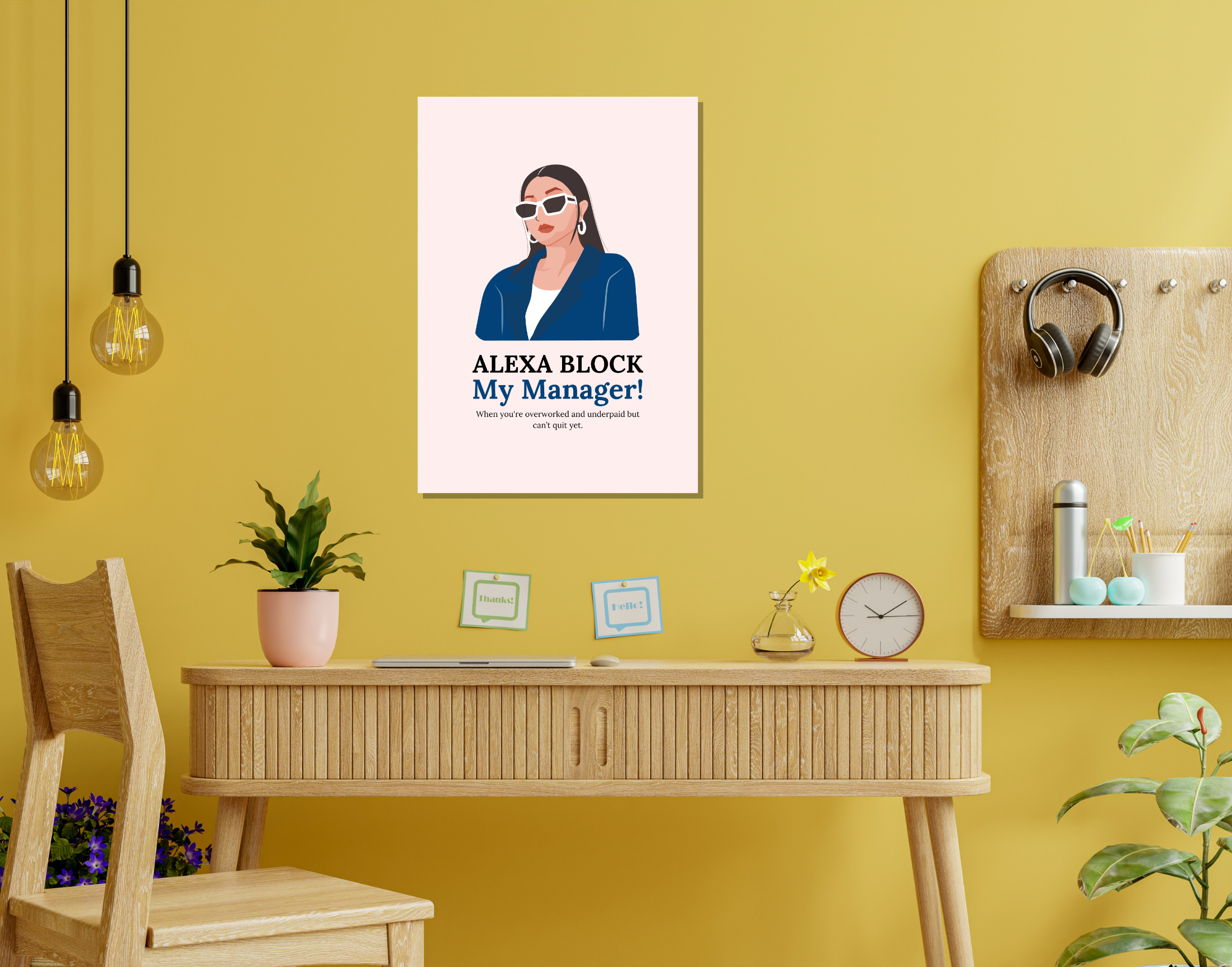"ALEXA BLOCK MY MANAGER-Corporate Edition "- Shiny & Sturdy Metallic Poster Art That Pops & Sticks (Literally!)