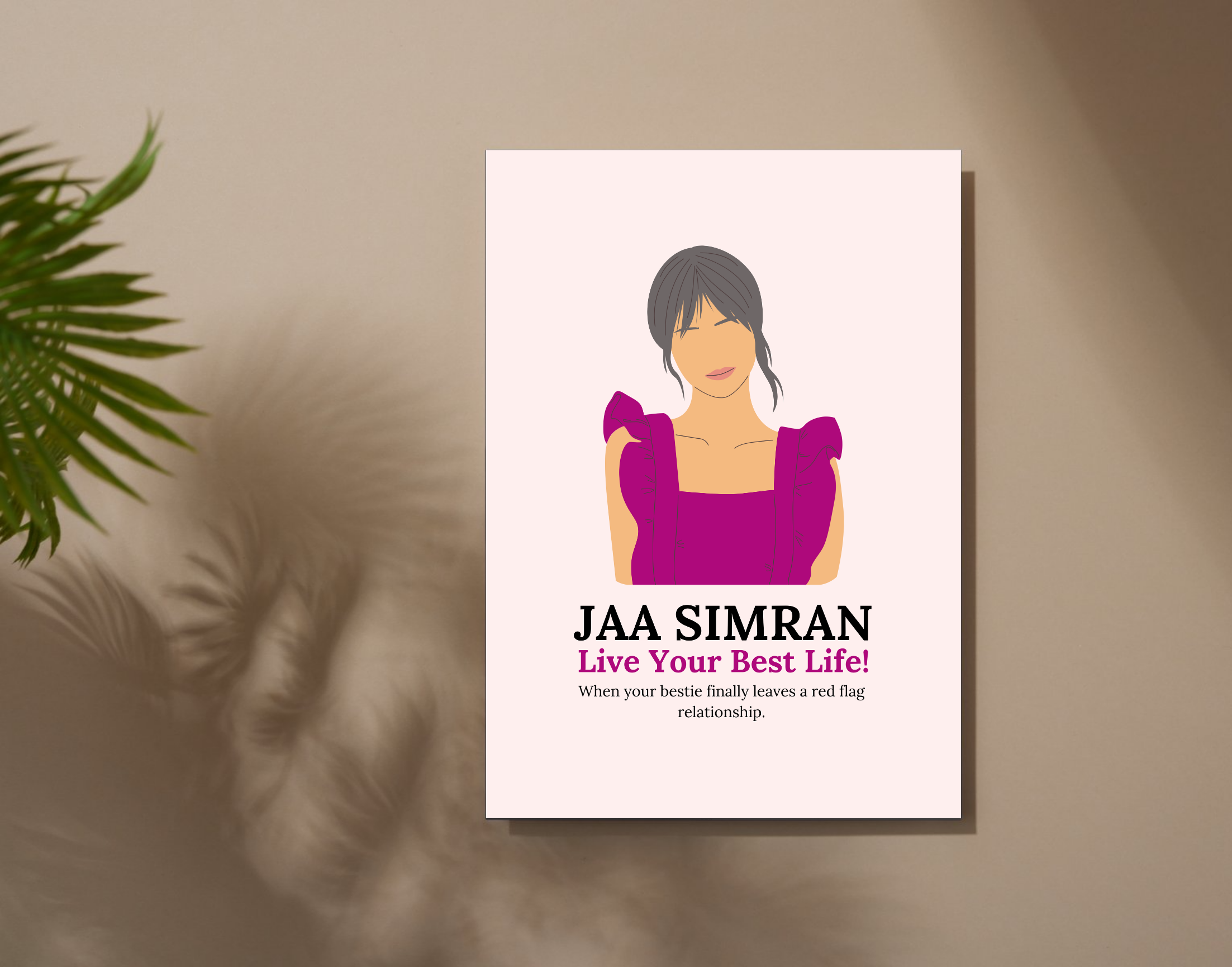 "JAA SIMRAN LIVE YOUR BEST LIFE-Lover Edition"- Shiny & Sturdy Metallic Poster Art That Pops & Sticks (Literally!)