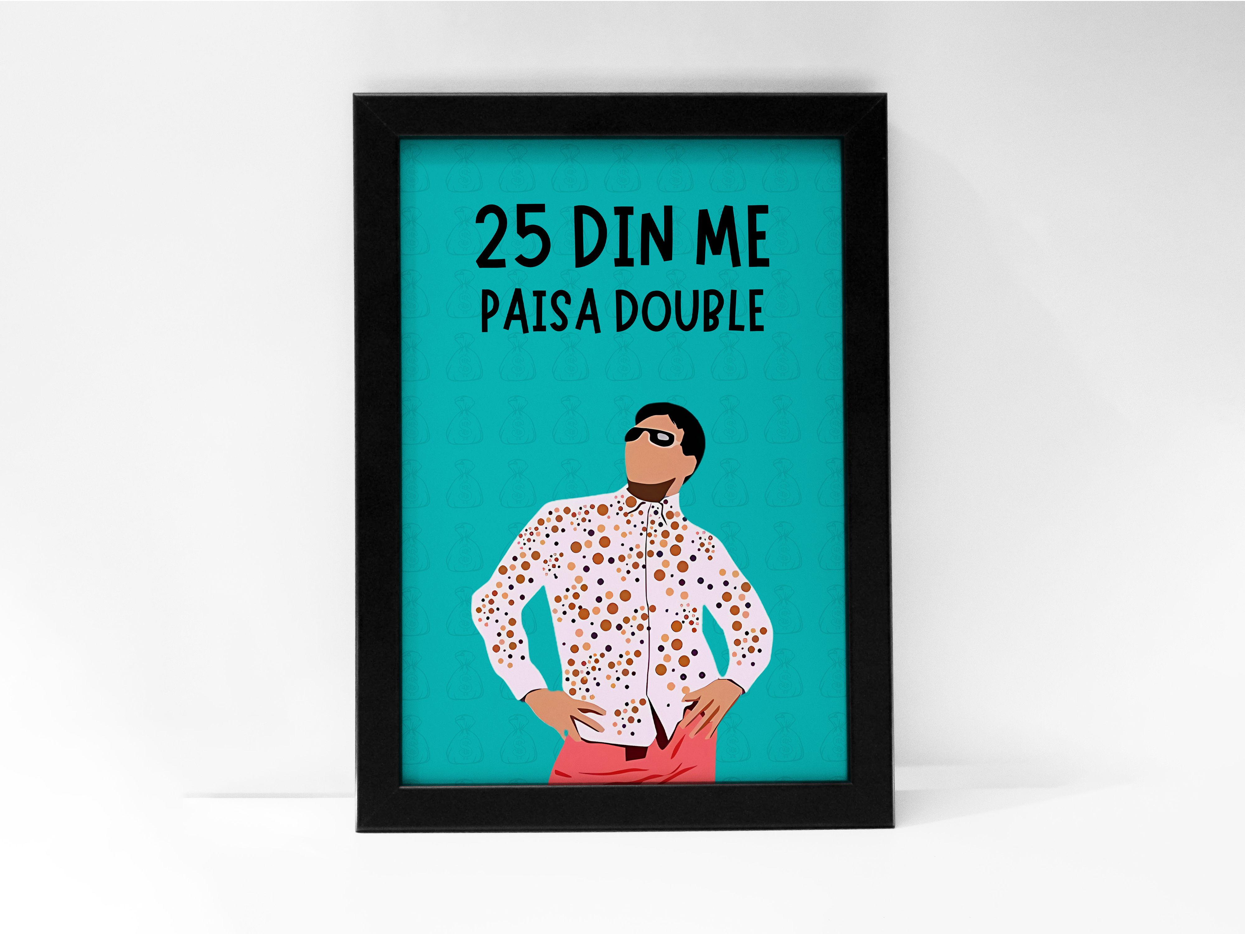 "25 Din mei paisa double!" Poster: Add a Touch of Personality to Your Space