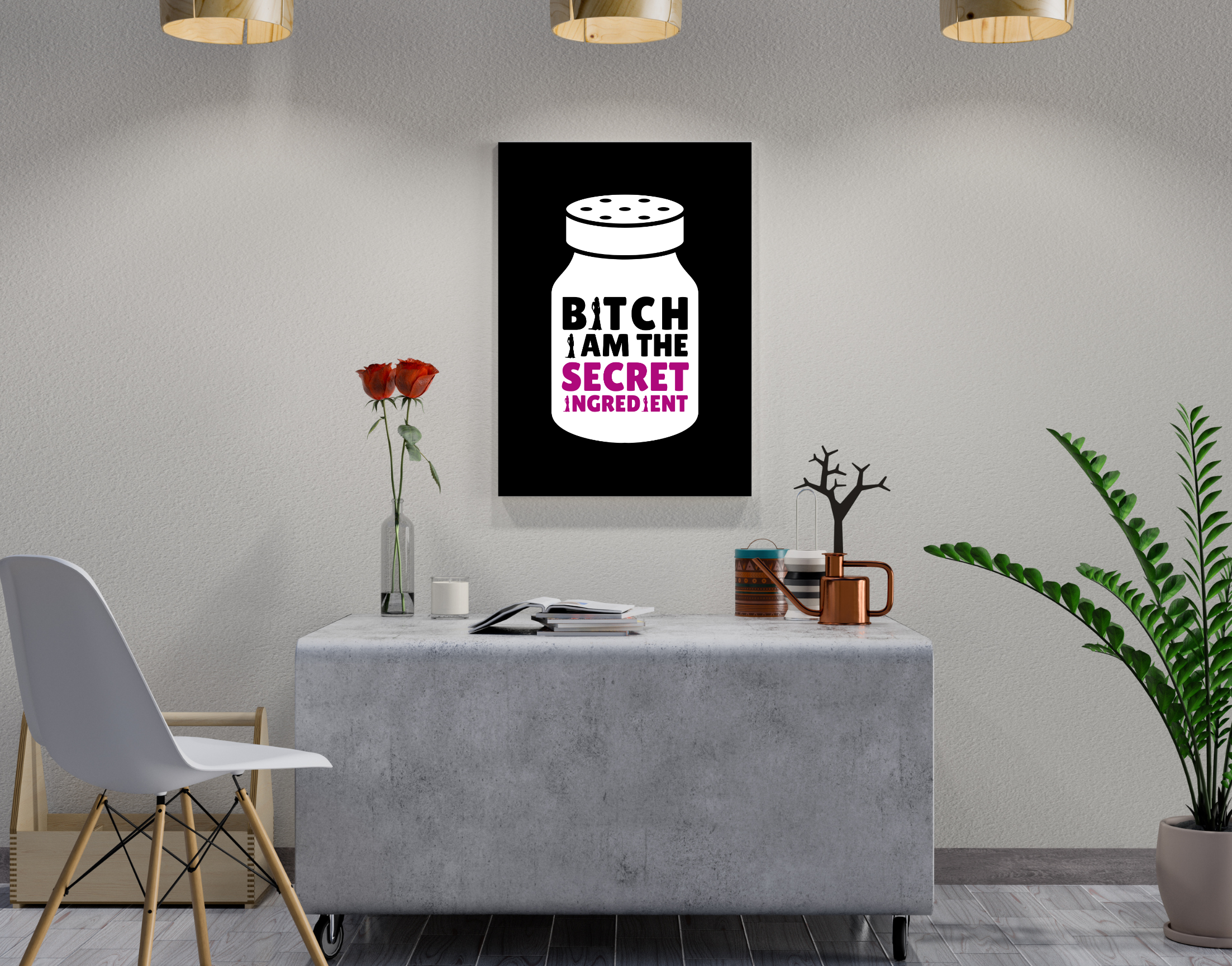 "BITCH I AM THE SECRET INGREDIENT-WOMEN EDITION"- Shiny & Sturdy Metallic Poster Art That Pops & Sticks (Literally!)