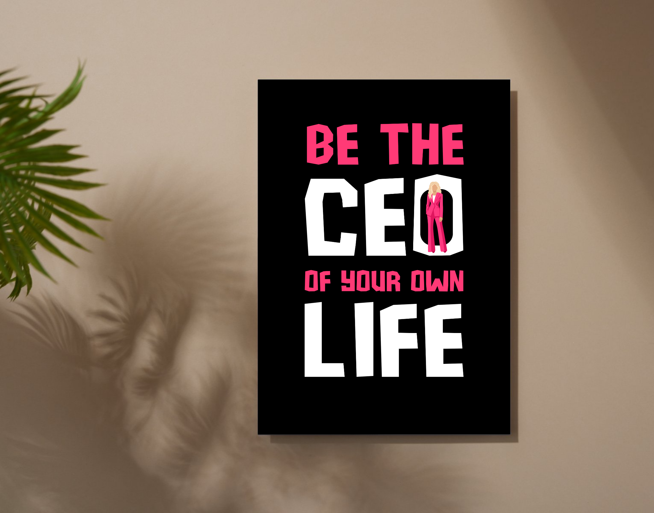 "BE THE CEO OF YOUR OWN LIFE-WOMEN EDITIONN"- Shiny & Sturdy Metallic Poster Art That Pops & Sticks (Literally!)