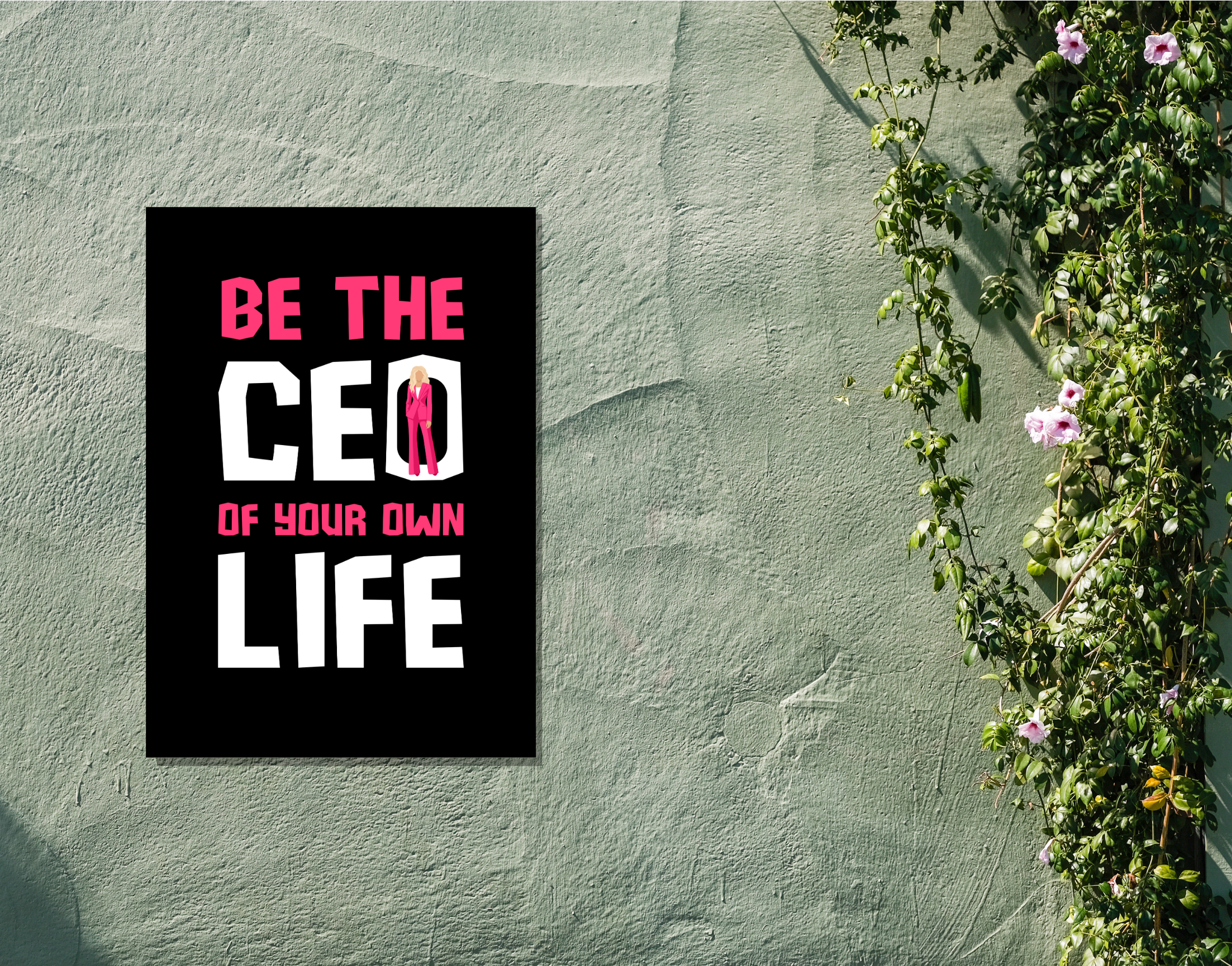 "BE THE CEO OF YOUR OWN LIFE-WOMEN EDITIONN"- Shiny & Sturdy Metallic Poster Art That Pops & Sticks (Literally!)