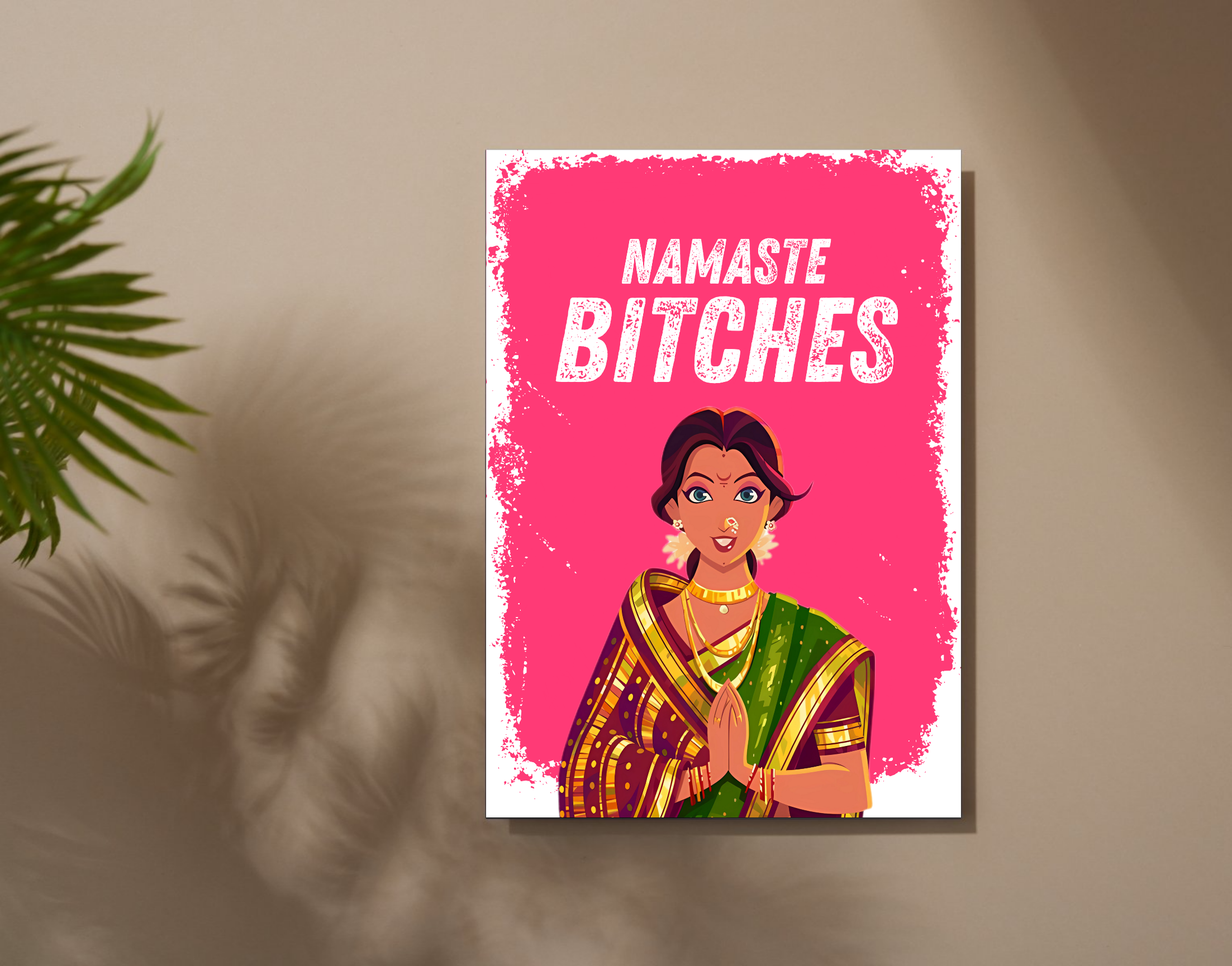 "NAMASTE BITCHES-WOMEN EDITION"- Shiny & Sturdy Metallic Poster Art That Pops & Sticks (Literally!)