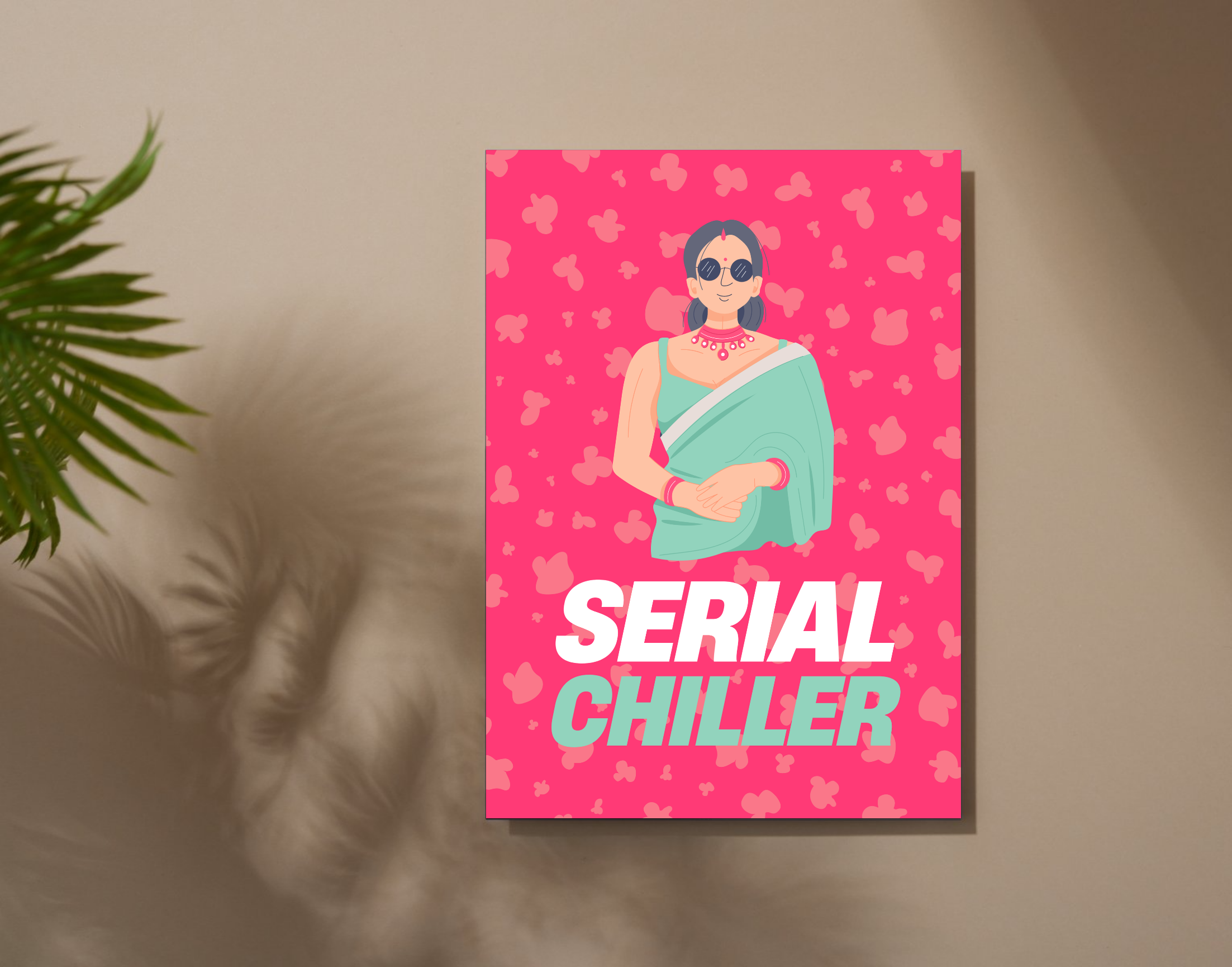 "SERIAL CHILLER-WOMEN EDITION"- Shiny & Sturdy Metallic Poster Art That Pops & Sticks (Literally!)