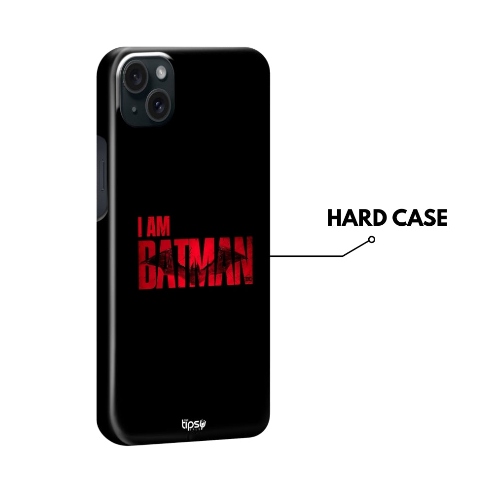 "I AM BATMAN" -Mobile Covers Shock Resistant, Slim & Stylish Cases