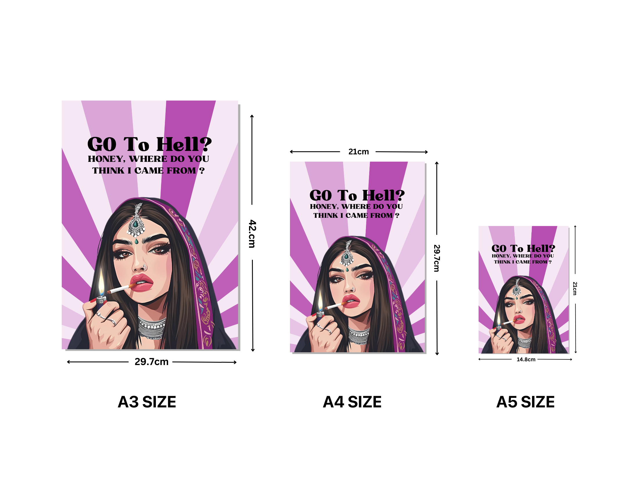 "GO TO HELL? HONEY,WHERE DO YOU THINK I CAME FROM-WOMEN EDITION"- Shiny & Sturdy Metallic Poster Art That Pops & Sticks (Literally!)