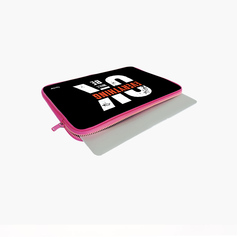 "EVERYTHING WILL BE OKAY " Laptop Sleeves:Bold Modern Design for Every Size