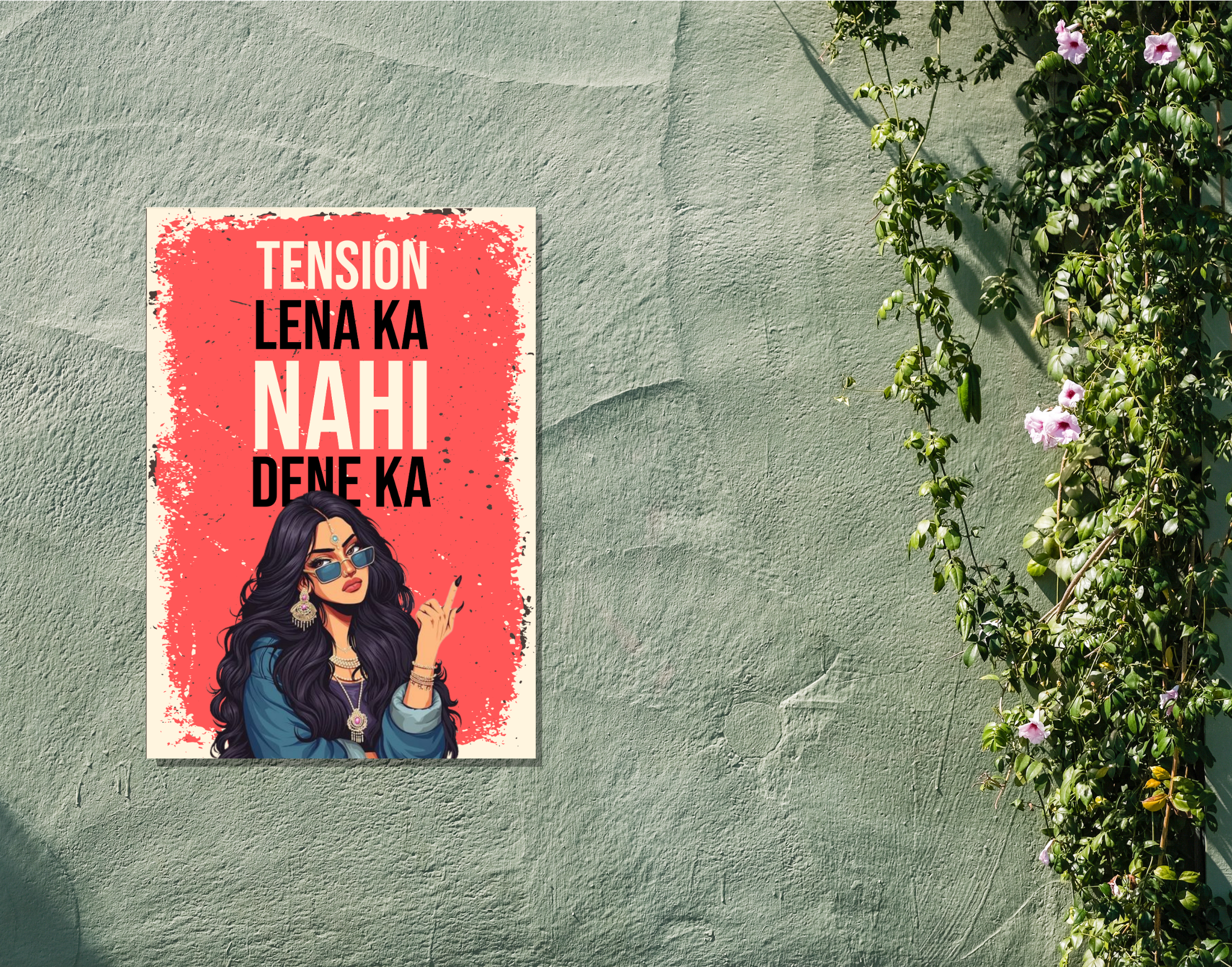 "TENSION LENA KA NAHI DENA KA-WOMEN EDITION"- Shiny & Sturdy Metallic Poster Art That Pops & Sticks (Literally!)