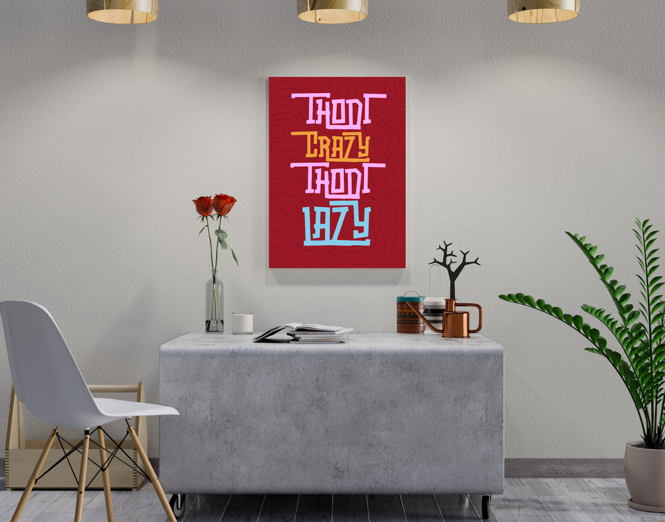 "THODI CRAZY, THODI LAZY-WOMEN EDITION"- Shiny & Sturdy Metallic Poster Art That Pops & Sticks (Literally!)
