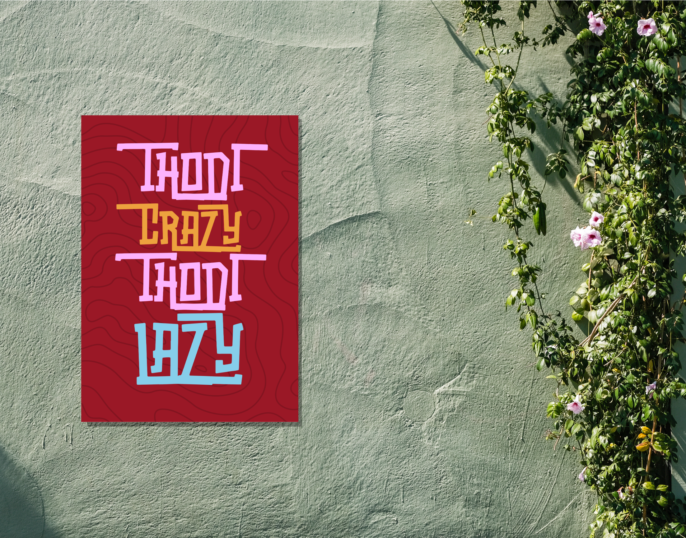 "THODI CRAZY, THODI LAZY-WOMEN EDITION"- Shiny & Sturdy Metallic Poster Art That Pops & Sticks (Literally!)
