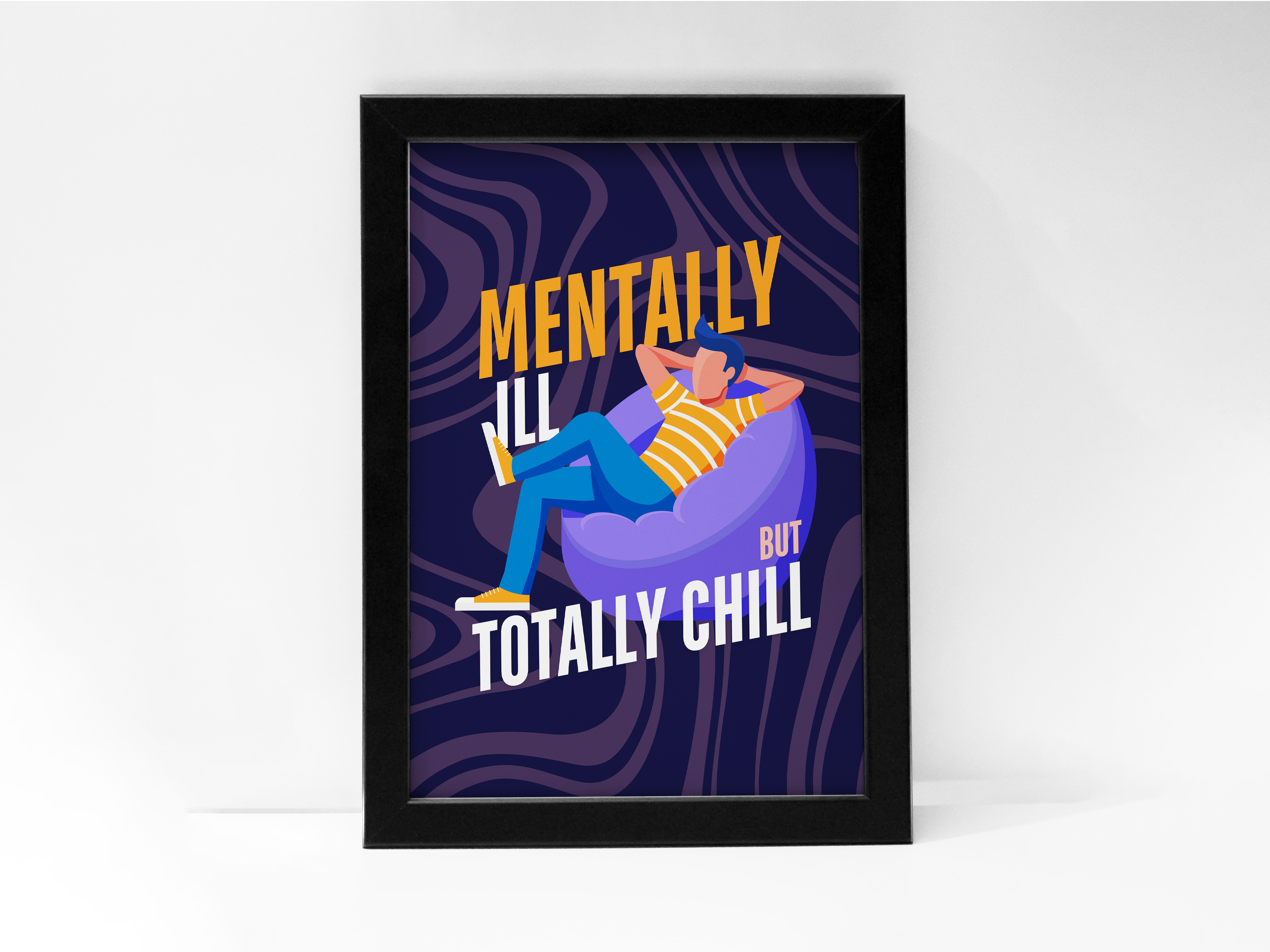 "Mentally Ill, But Totally Chill" Poster: Add a Touch of Personality to Your Space