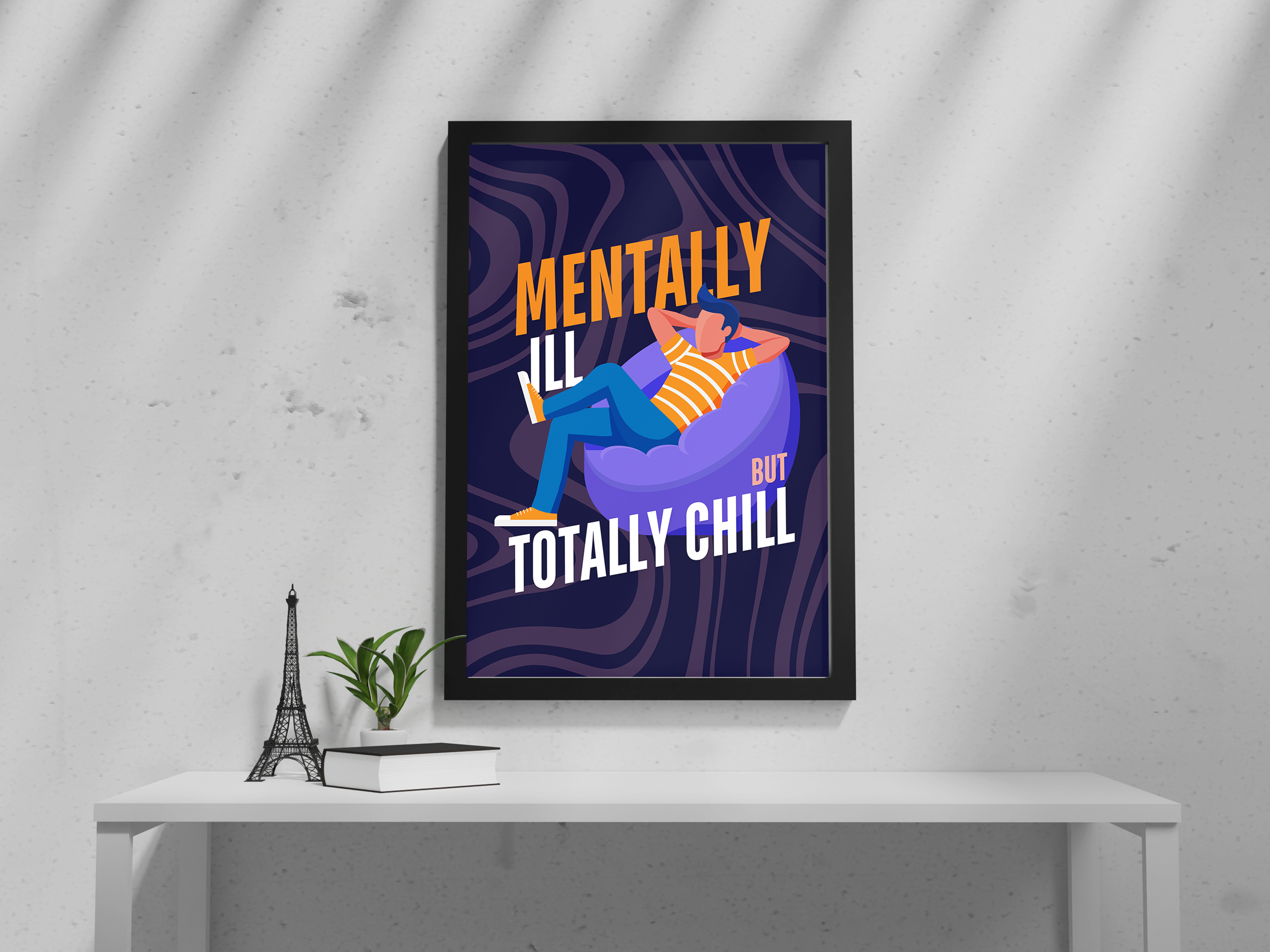 "Mentally Ill, But Totally Chill" Poster: Add a Touch of Personality to Your Space