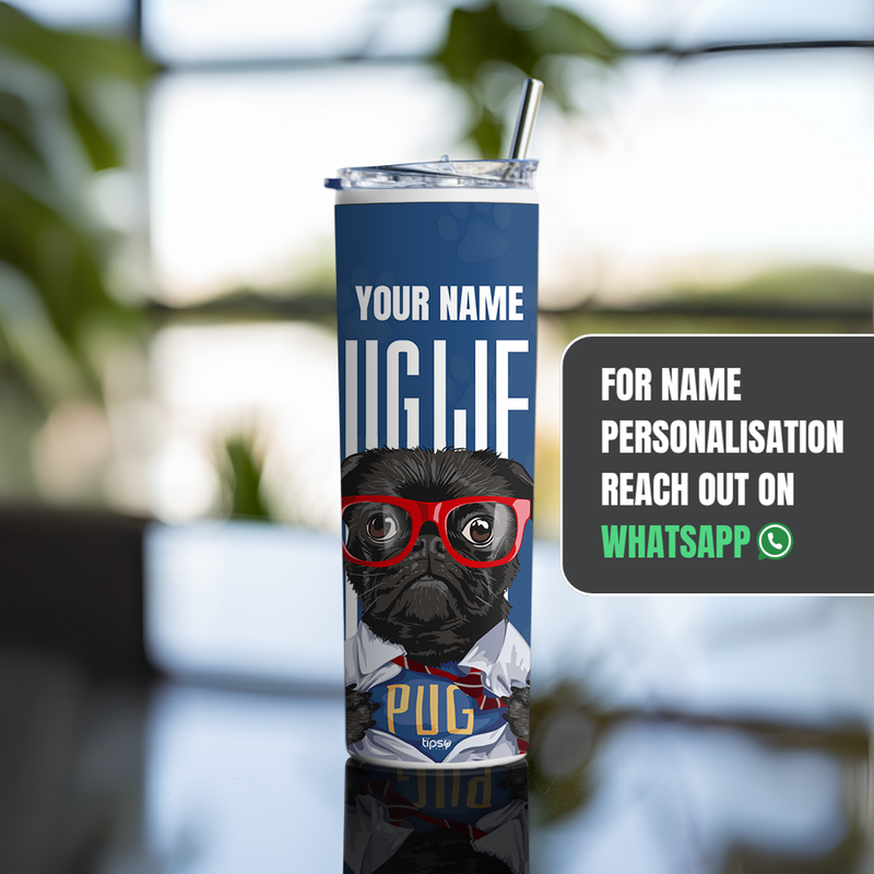 "PUG LIFE" Tumbler with Metal Straw