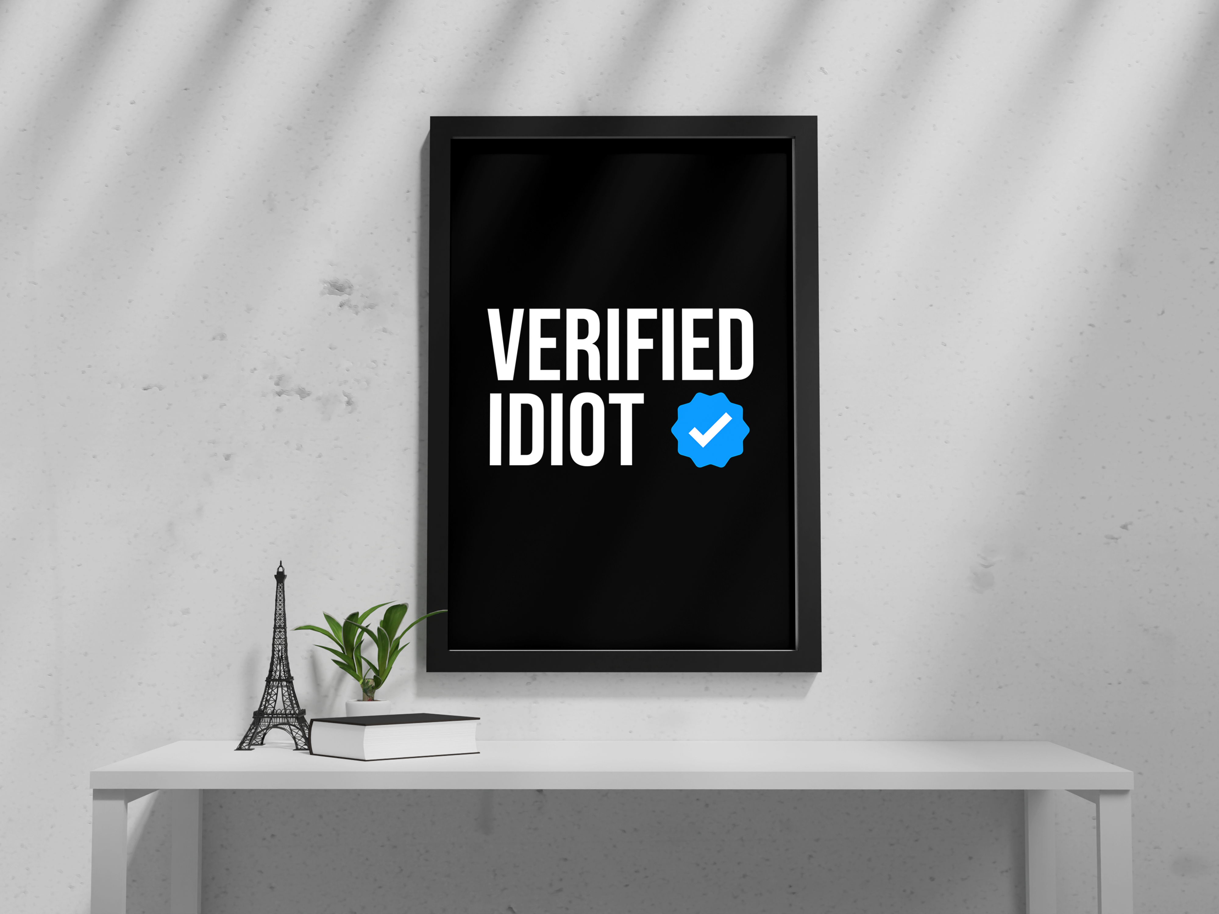 "Verified Idiot: Fun Theme" Poster: Add a Touch of Personality to Your Space