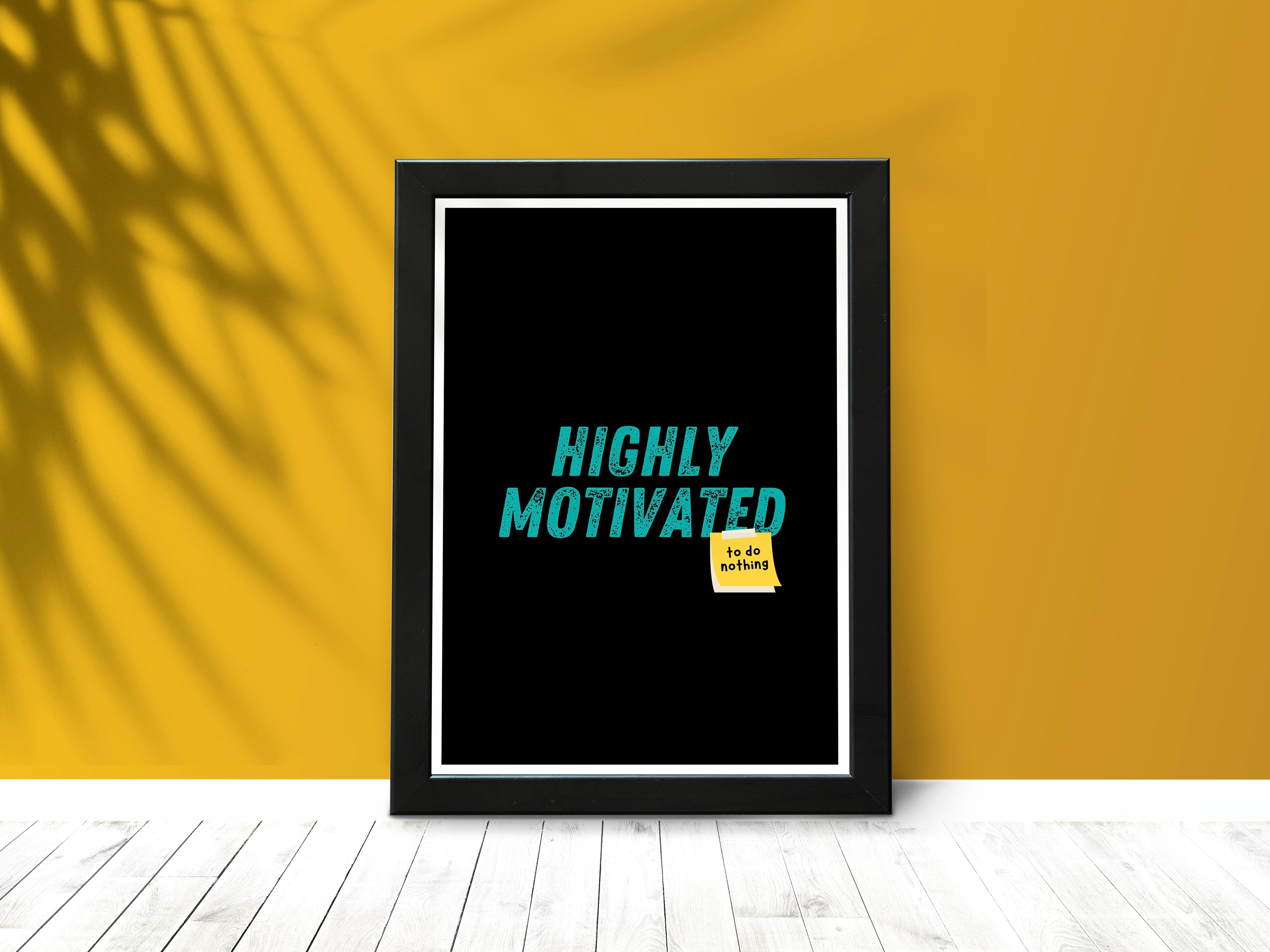 "Highly Motivated: Fun Version" Poster: Add a Touch of Personality to Your Space