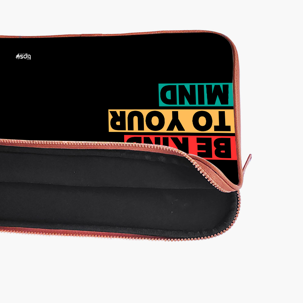 "BE KIND TO YOUR MIND" Laptop Sleeves:Bold Modern Design for Every Size