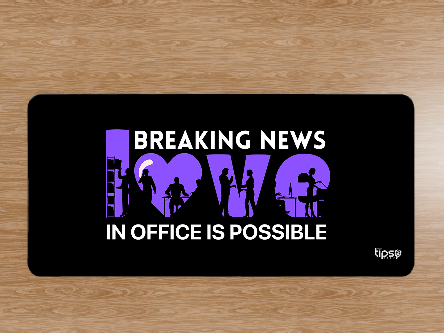 "BREAKING NEWS : LOVE IN OFFICE IS POSSIBLE"– Valentine’s Special Edition Mousepad