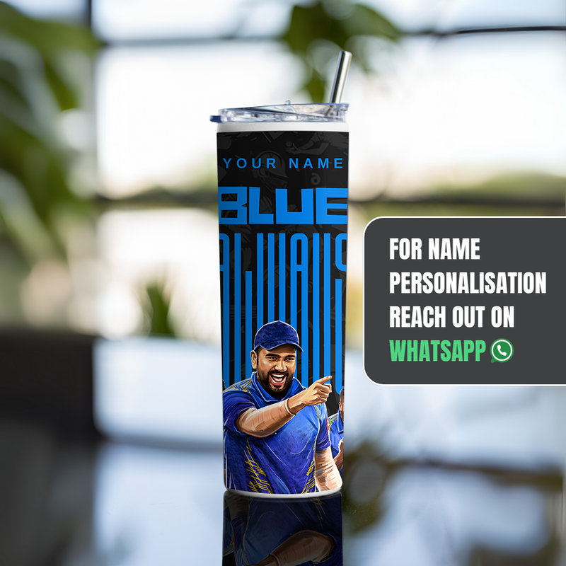 "ALWAYS BLUE - CRICKET FANBASE " Tumbler with Metal Straw