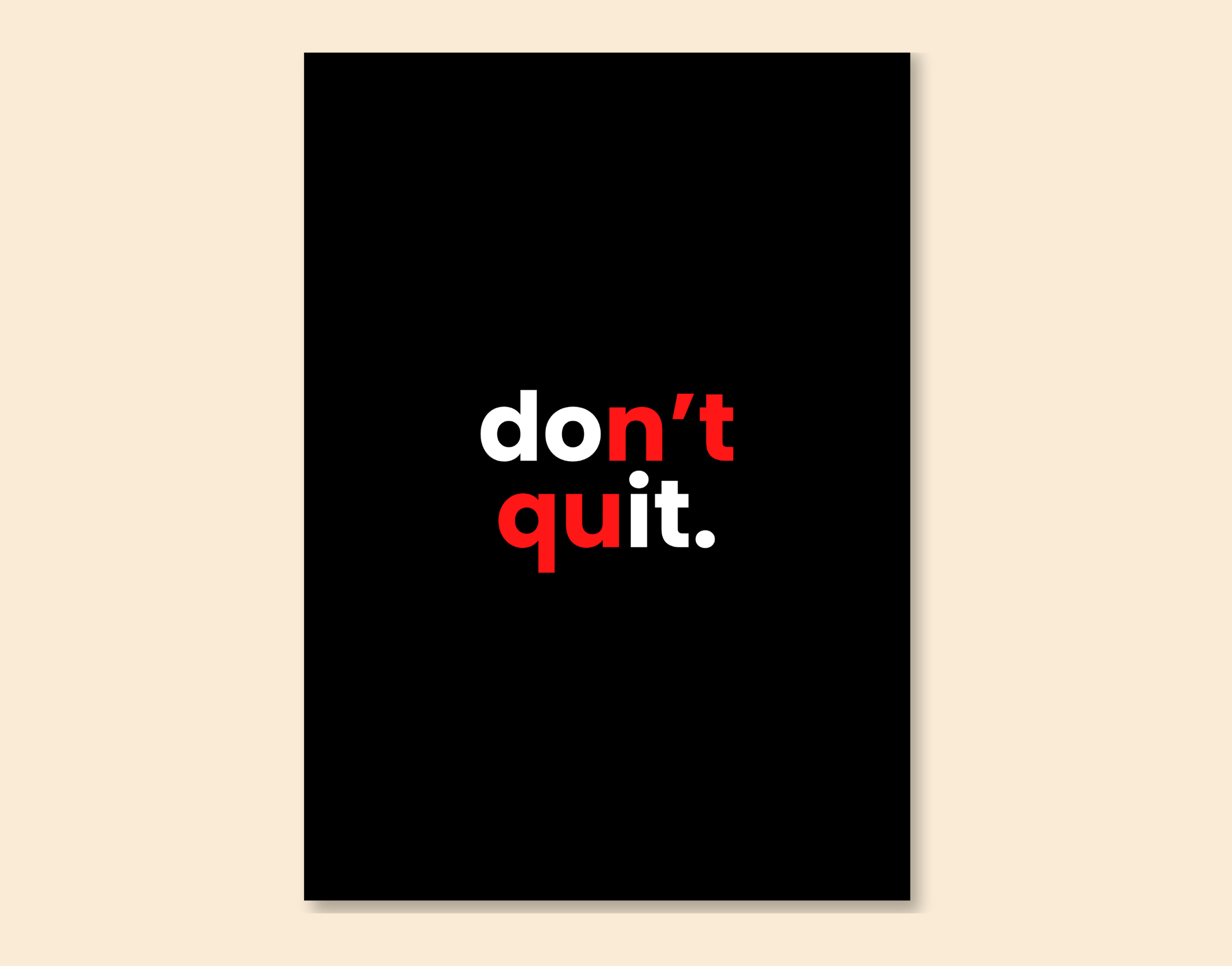 "DON'T QUIT- MOTIVATION"- Shiny & Sturdy Metallic Poster Art That Pops & Sticks (Literally!)