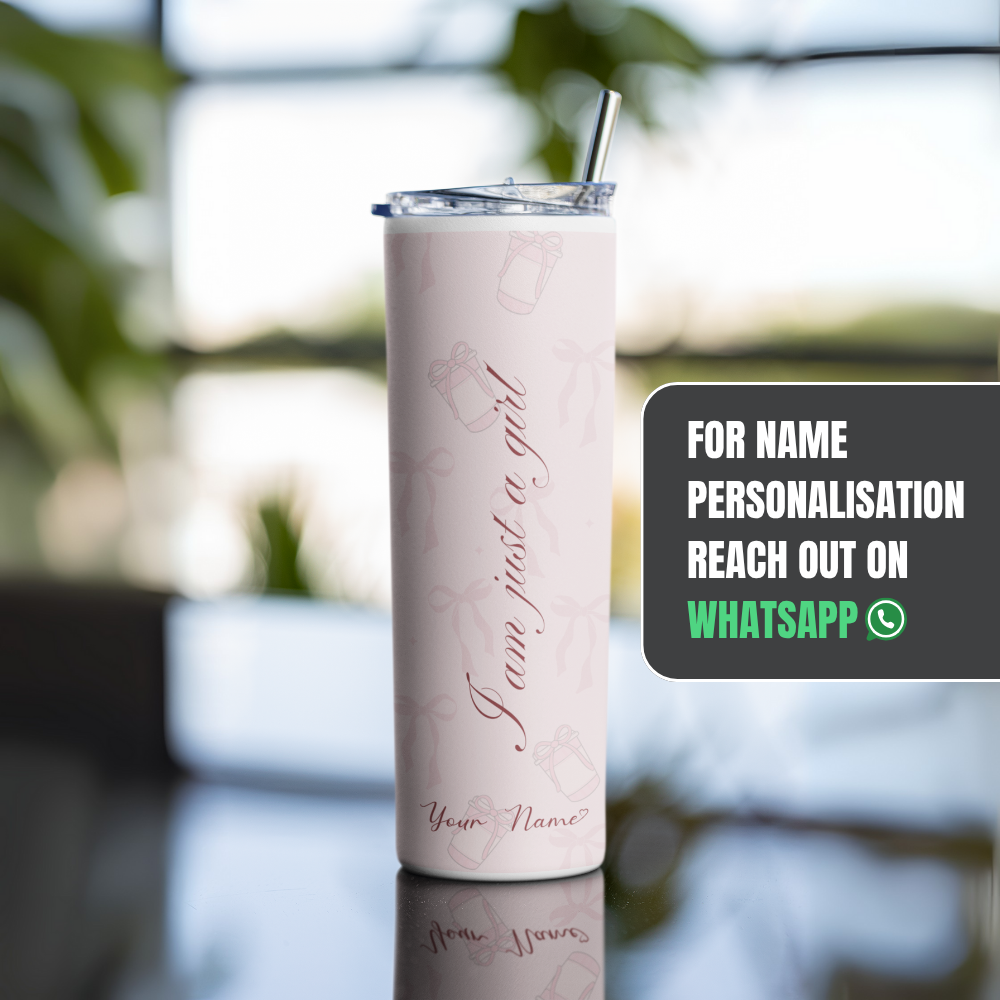 "I Am Just A Girl" Tumbler with Metal Straw