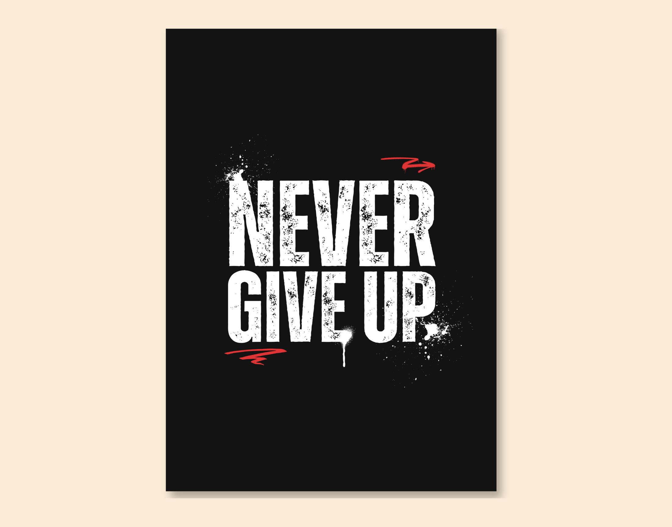 "NEVER GIVE UP"- Shiny & Sturdy Metallic Poster Art That Pops & Sticks (Literally!)