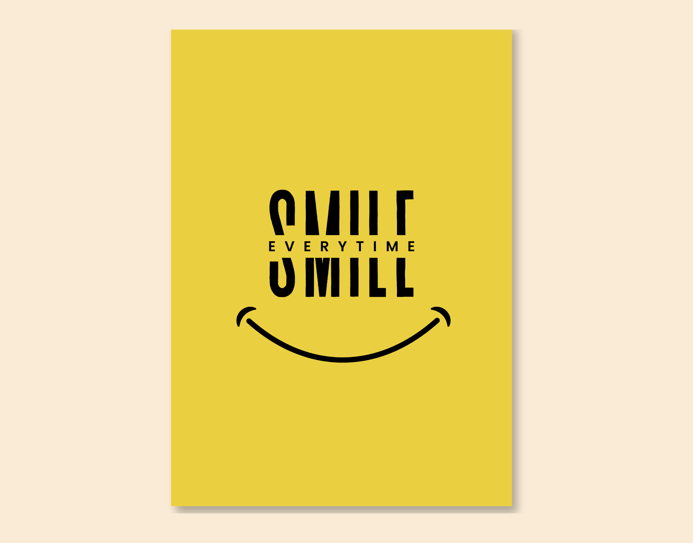 "SMILE EVERYTIME"- Shiny & Sturdy Metallic Poster Art That Pops & Sticks (Literally!)