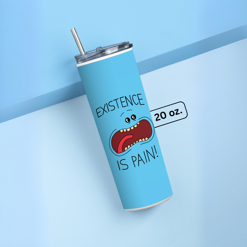 "EXISTENCE IS PAIN" Tumbler with Metal Straw